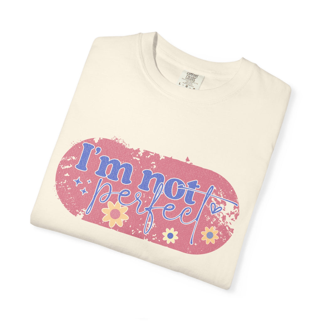 I'm Not Perfect Textured Floral T-Shirt — Retro Flower Graphic Tee
