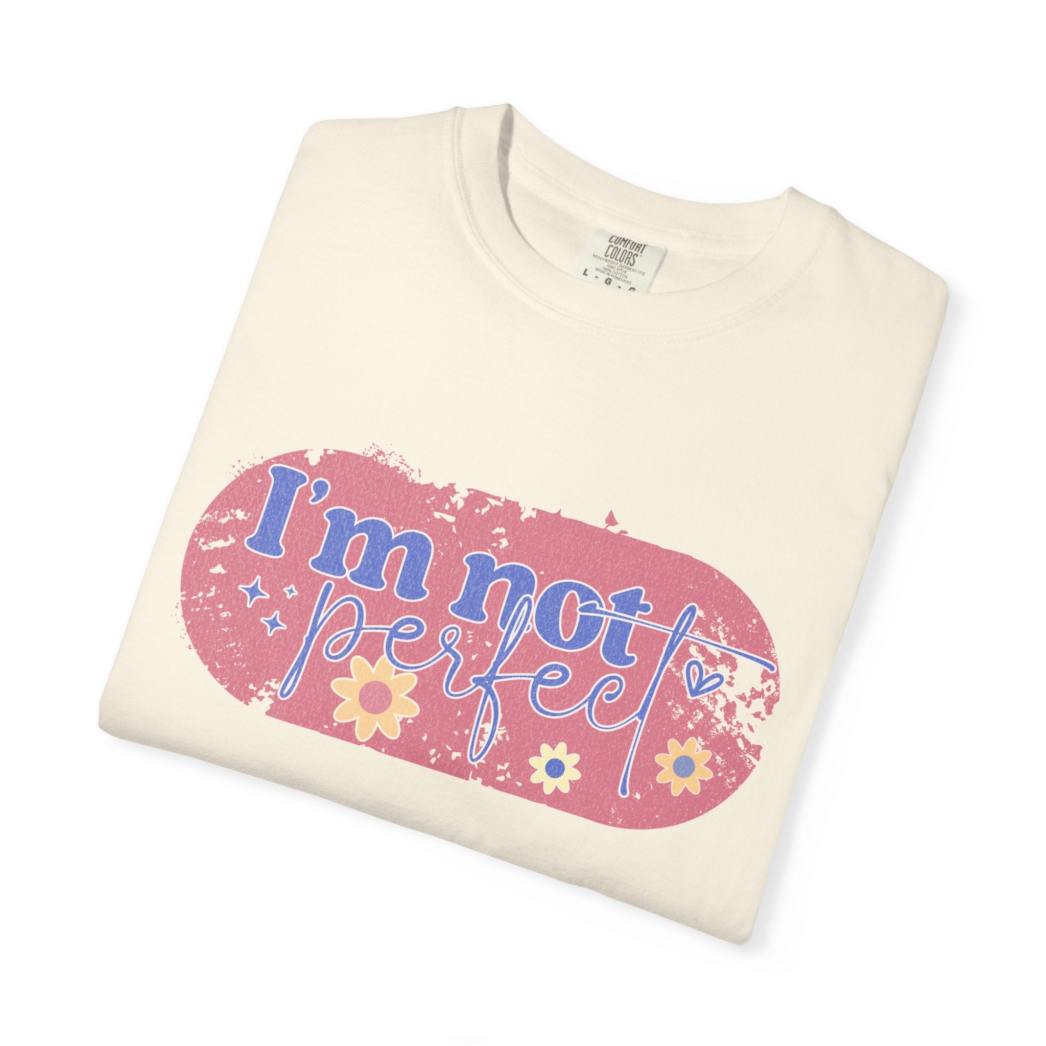 I'm Not Perfect Textured Floral T-Shirt — Retro Flower Graphic Tee