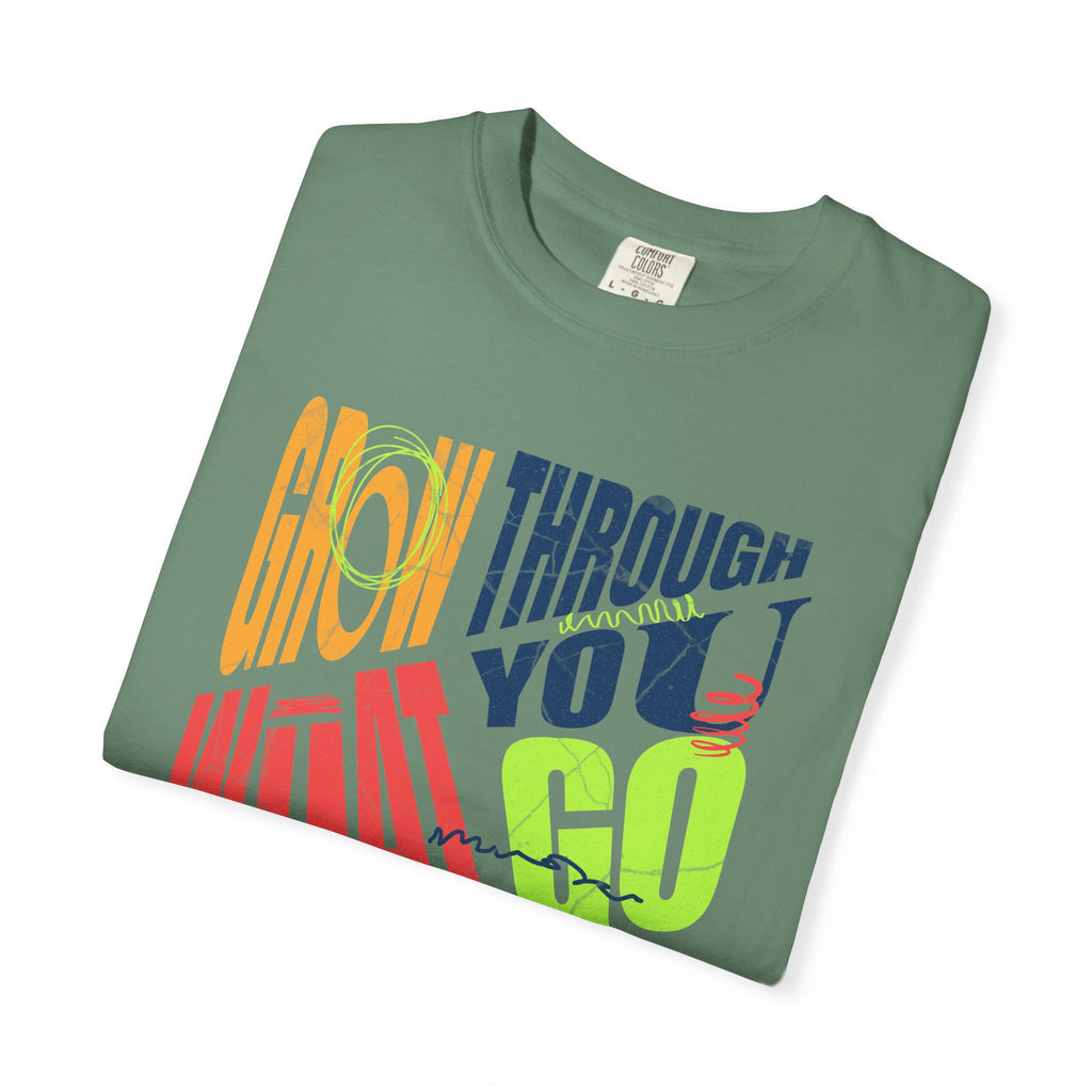 Grow Through What You Go Through T-Shirt | Textured Colorful Typographic Motivational Tee