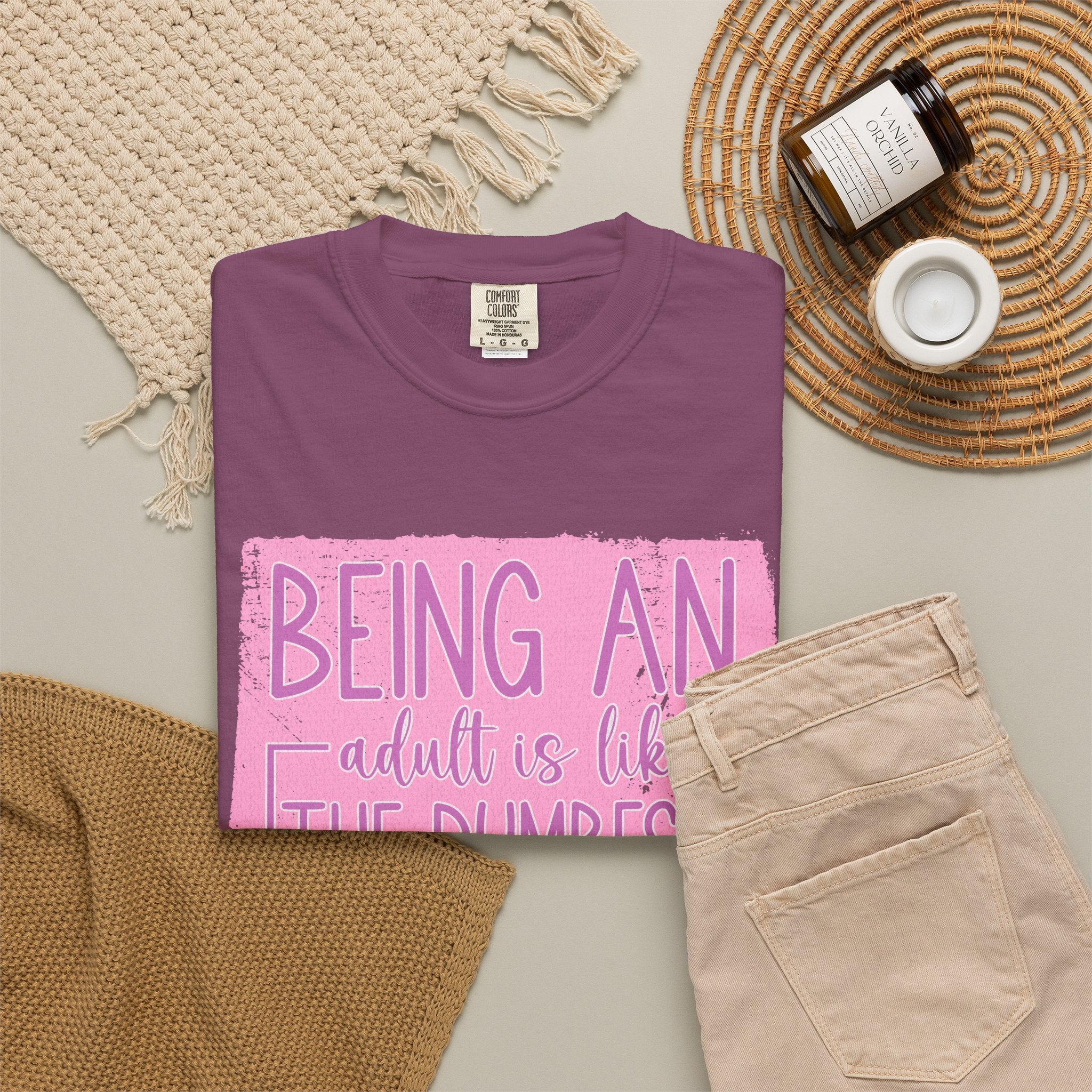 Textured Funny Quote T-Shirt — "Being an adult is like the dumbest thing I’ve ever done"