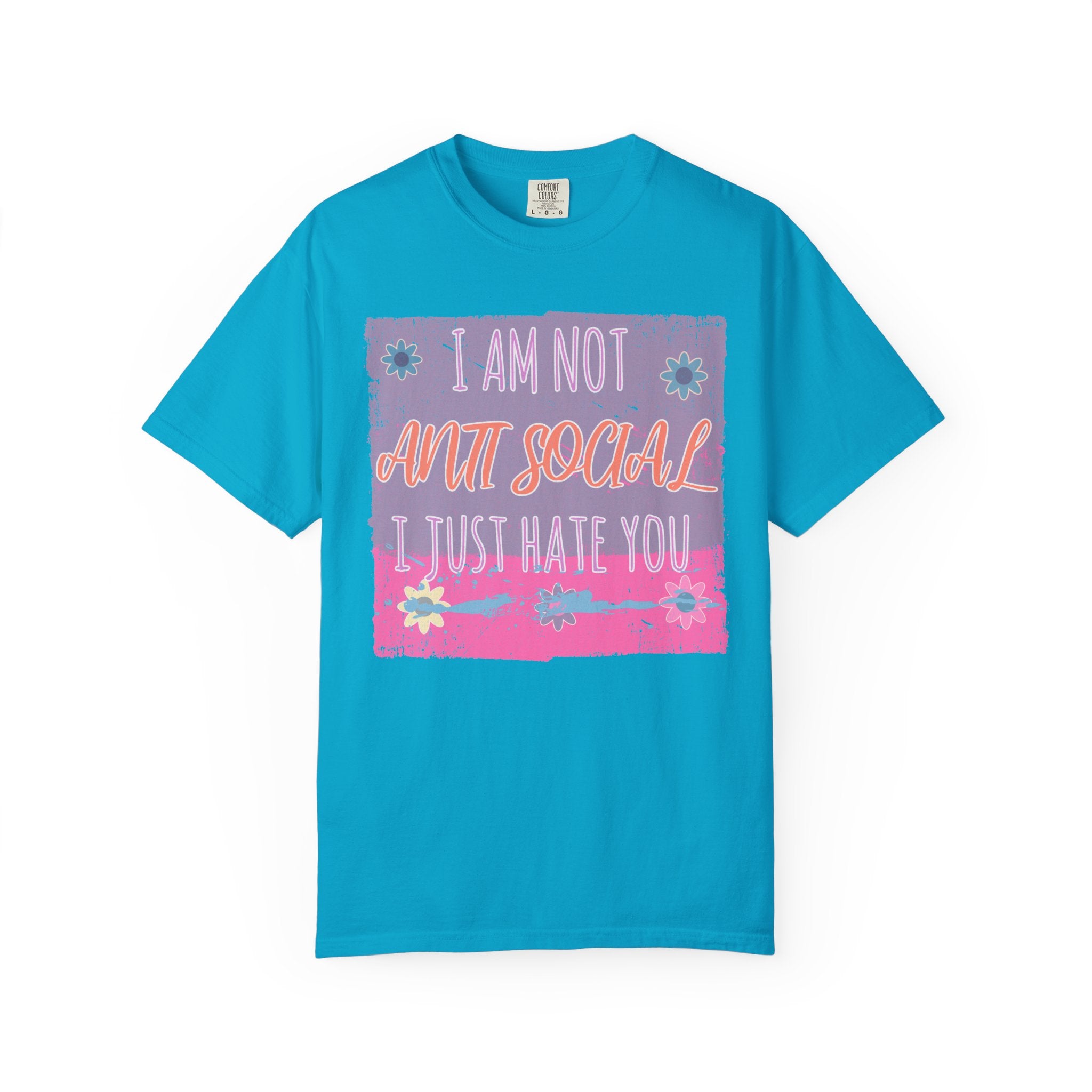 Textured Graphic T-Shirt — "I Am Not Anti Social I Just Hate You" Retro Floral Tee