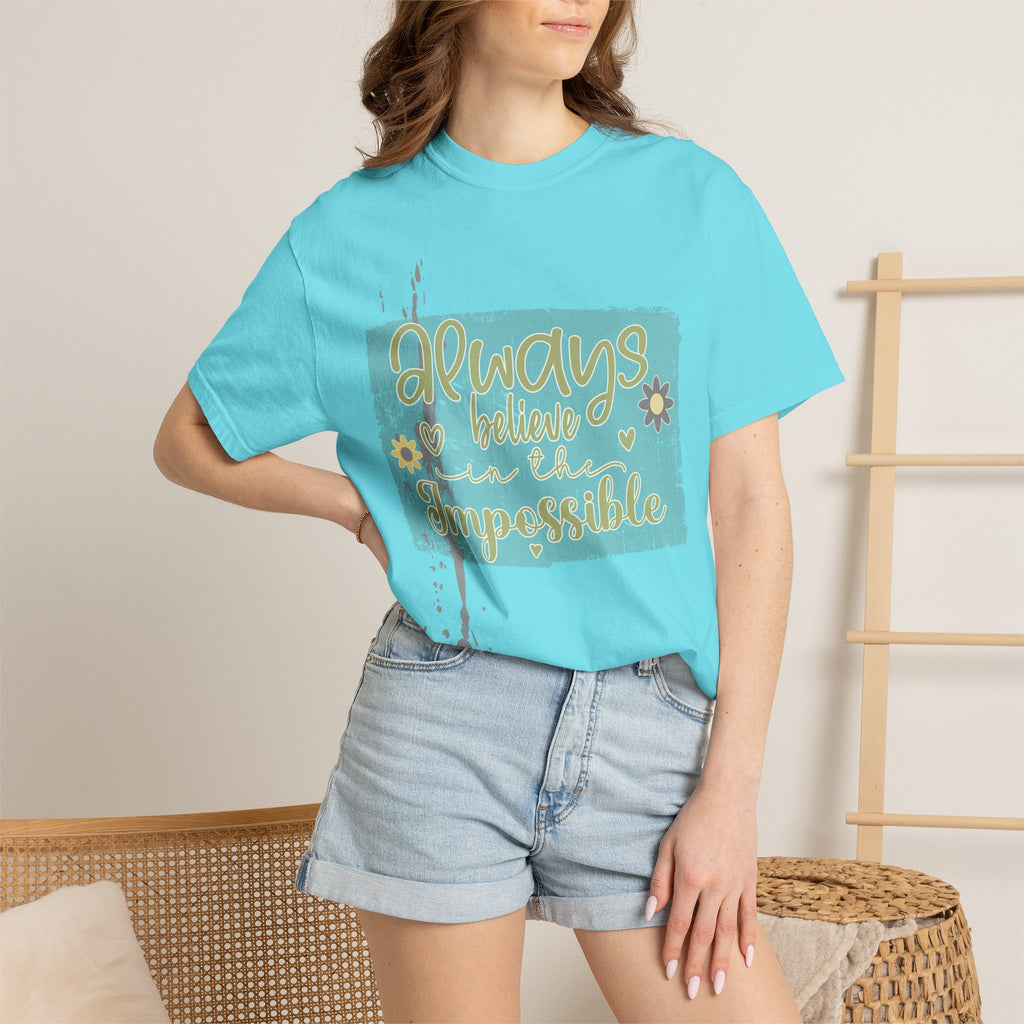 Textured T-Shirt — "Always Believe in the Impossible" Inspirational Graphic Tee