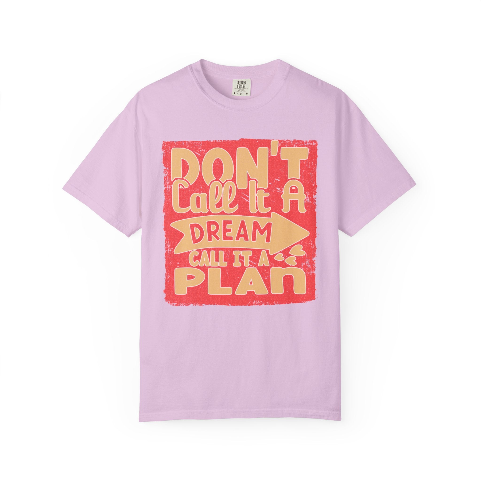 Textured Dream Plan Motivational Quote Tee Don’t Call It a Dream Call It a Plan T-Shirt
