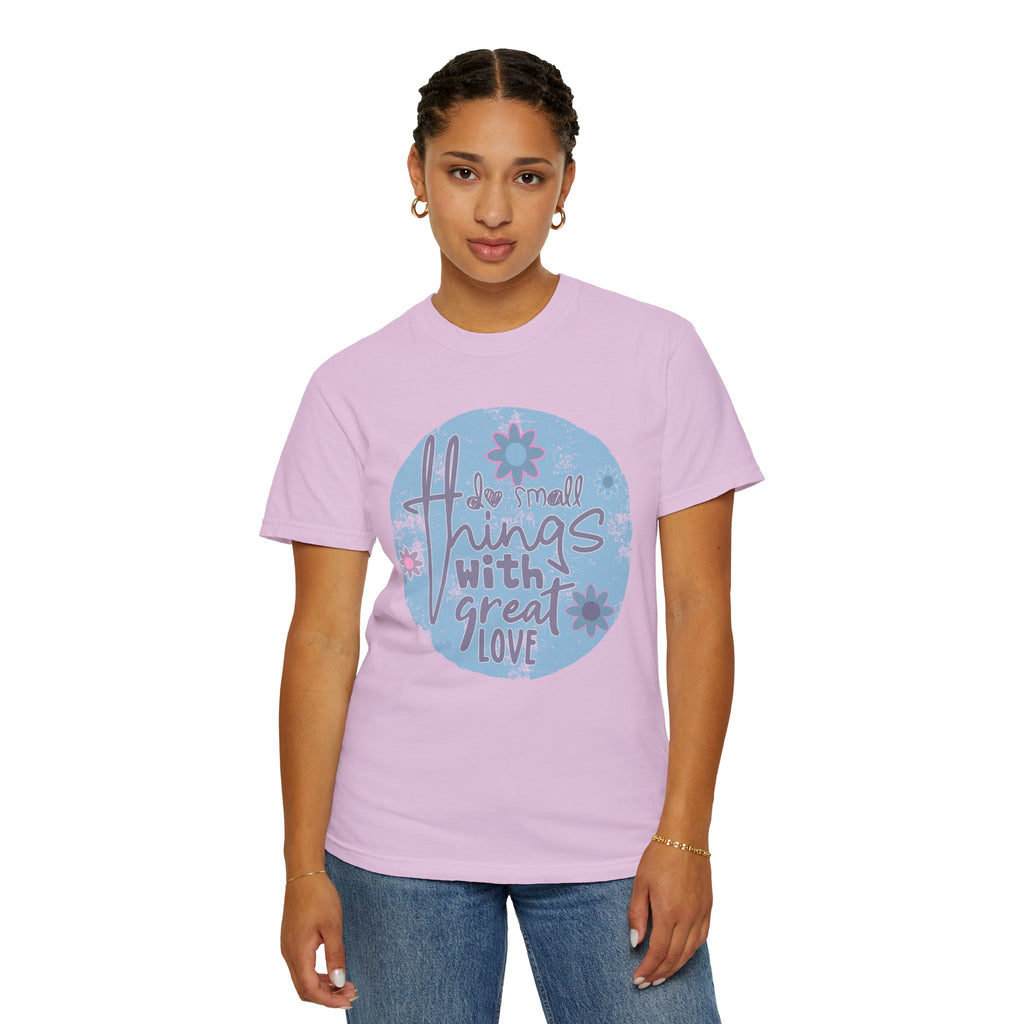 Textured Inspirational Graphic T-Shirt — "Do Small Things With Great Love" Floral Design