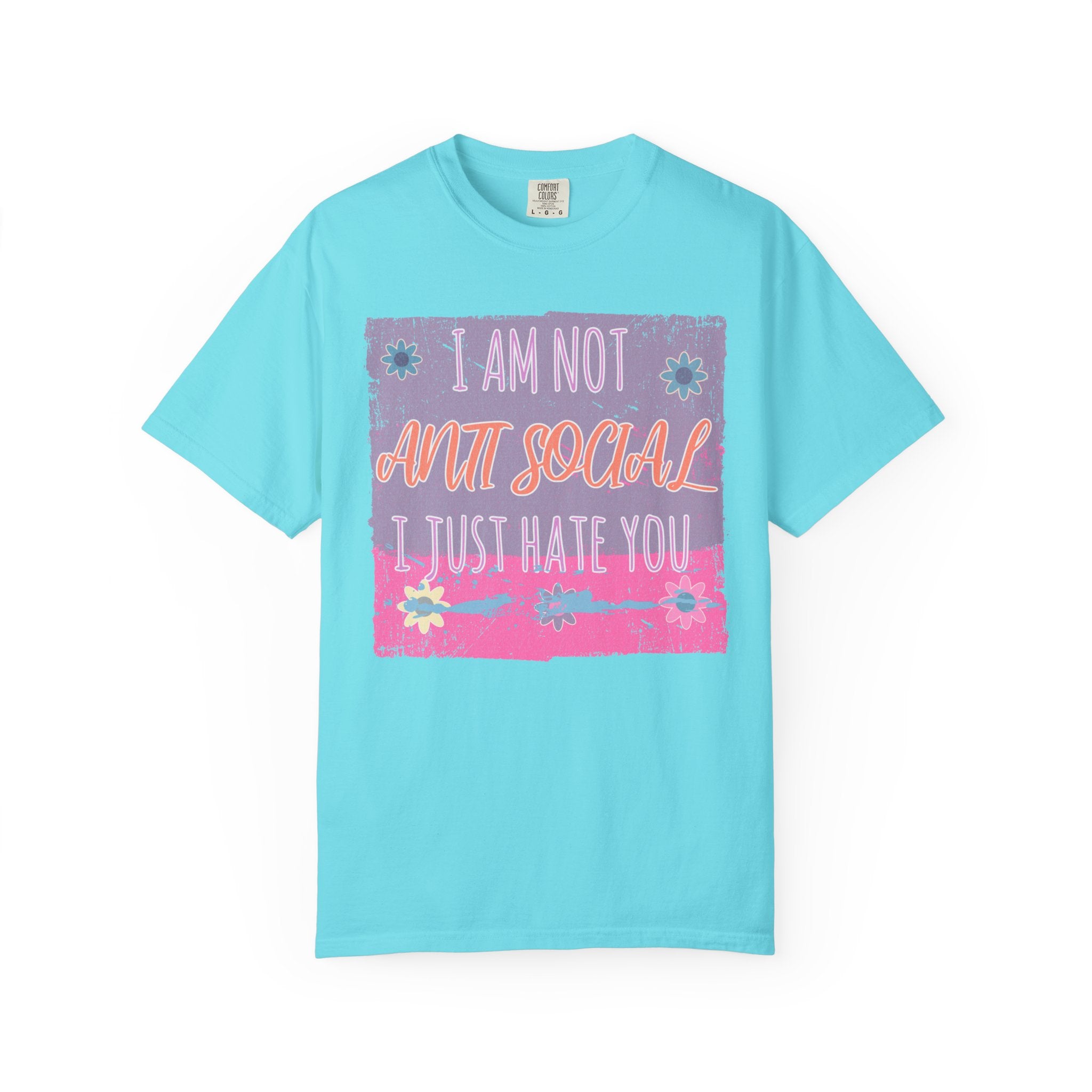 Textured Graphic T-Shirt — "I Am Not Anti Social I Just Hate You" Retro Floral Tee