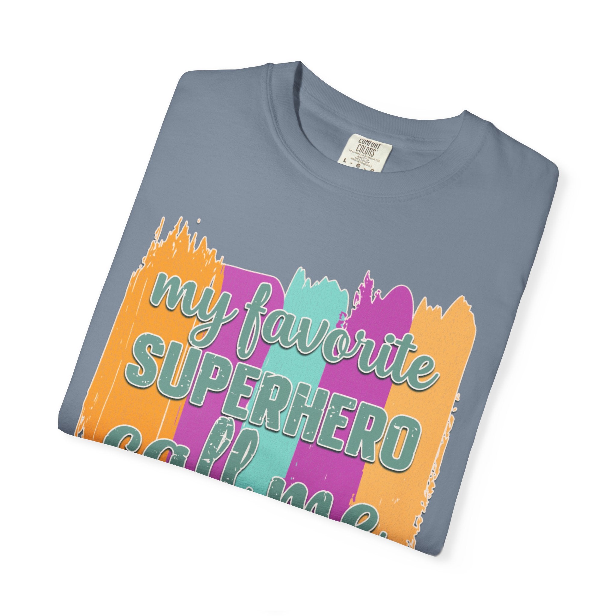 Dad Superhero Textured T-Shirt — "My Favorite Superhero Call Me Dad" Colorful Father's Day Tee