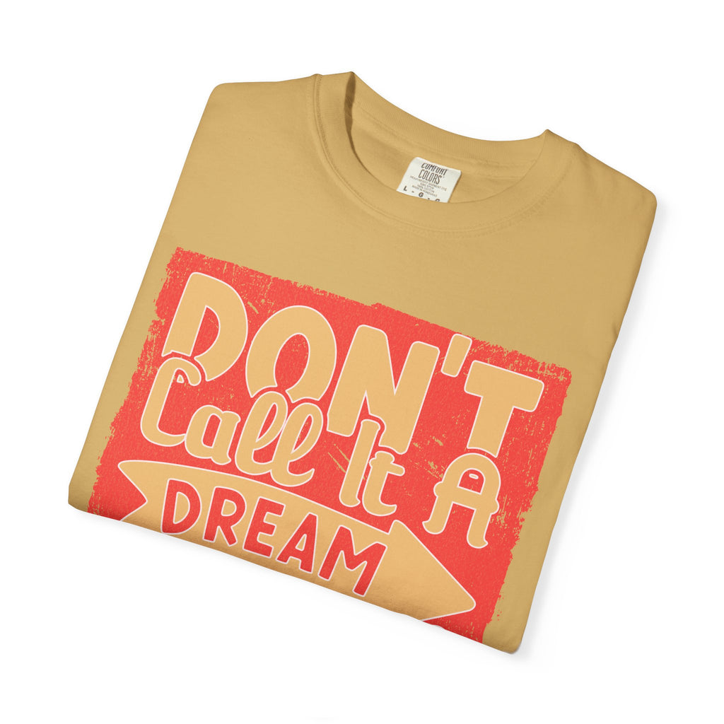 Textured Dream Plan Motivational Quote Tee Don’t Call It a Dream Call It a Plan T-Shirt