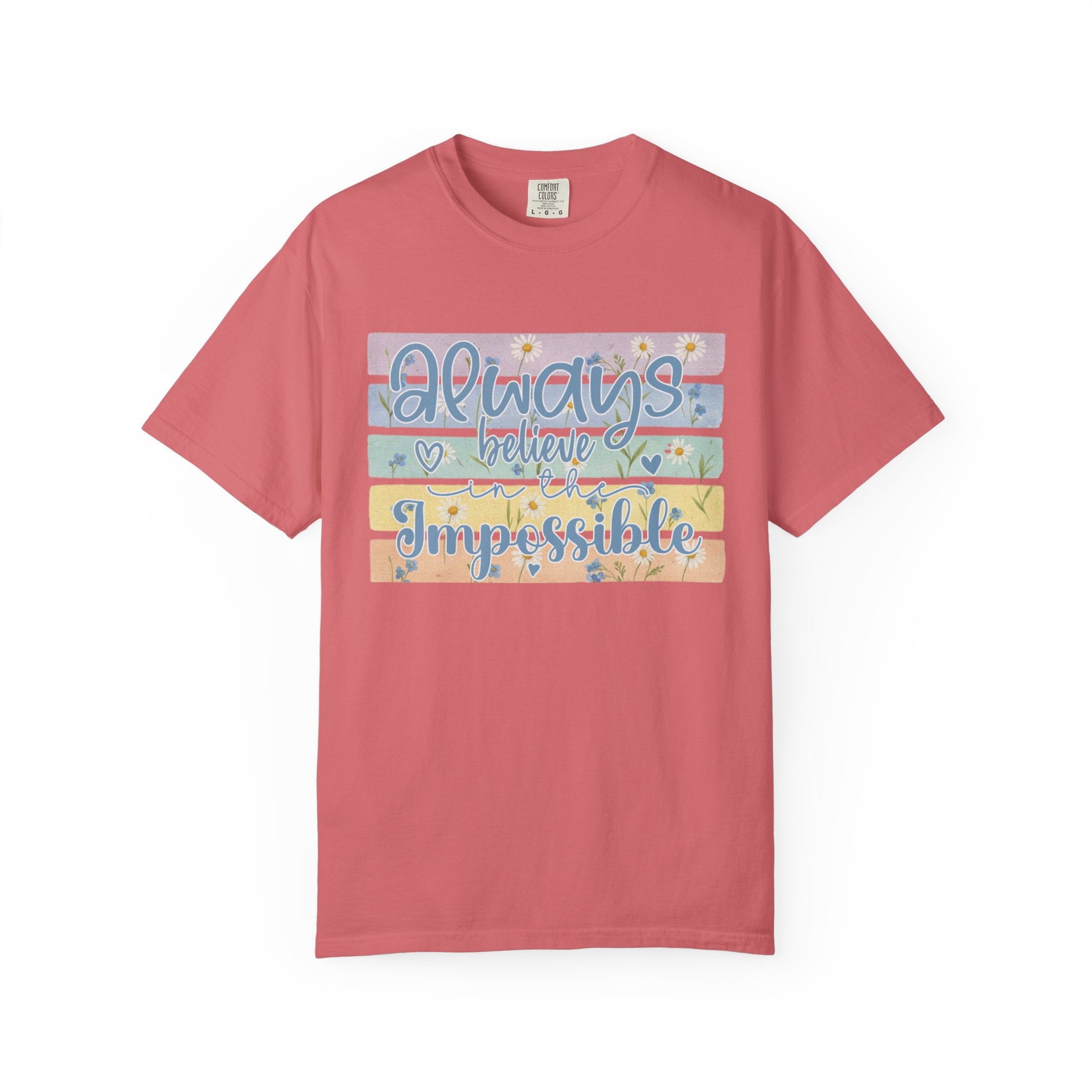 Textured T-Shirt — "Always Believe the Impossible" Pastel Inspirational Graphic Tee