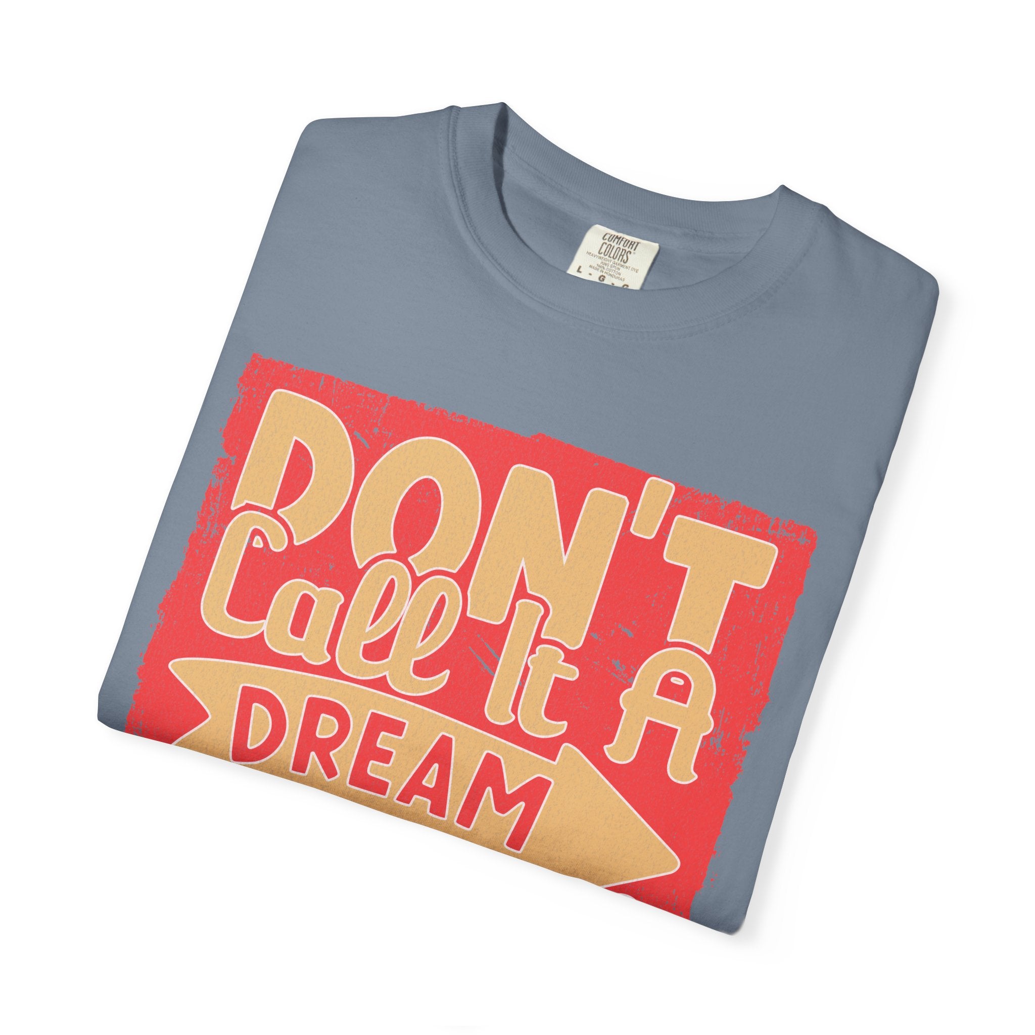 Textured Dream Plan Motivational Quote Tee Don’t Call It a Dream Call It a Plan T-Shirt