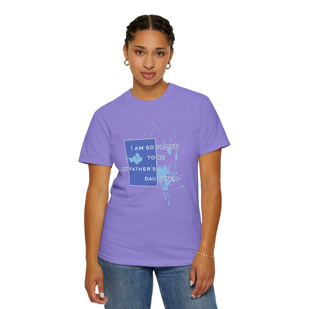 Father's Daughter Textured T-Shirt — "I Am So Proud To Be My Father's Daughter" Graphic Tee
