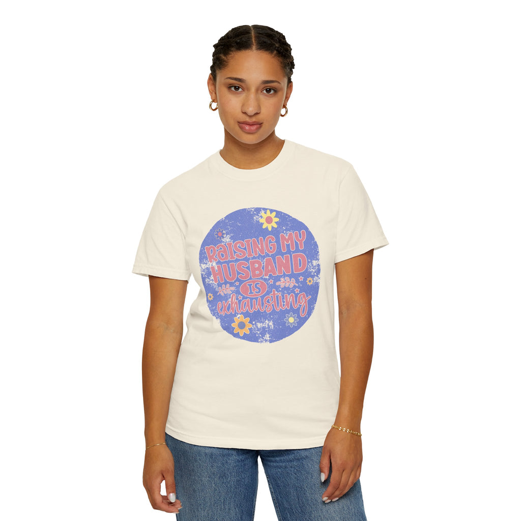 Raising My Husband Is Exhausting Textured Tee — Funny Mom Wife Graphic T-Shirt