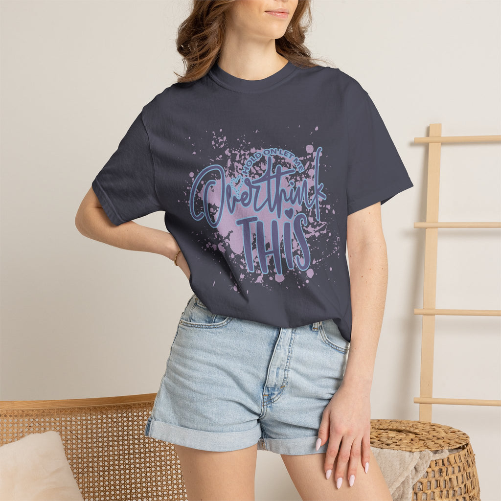 Overthink This T-Shirt — Textured Humorous Mindfulness Graphic Tee