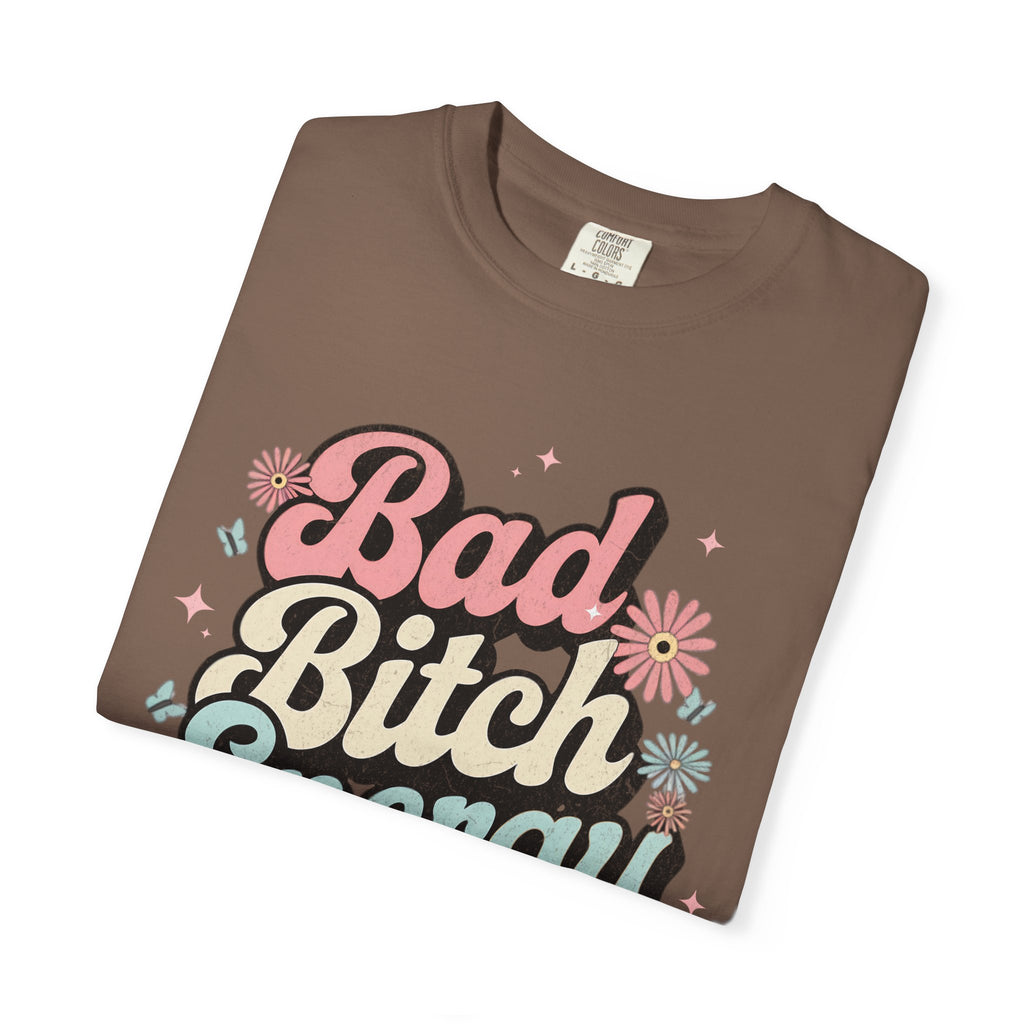 Bad Bitch Energy T-shirt |Textured Retro Script Floral Graphic