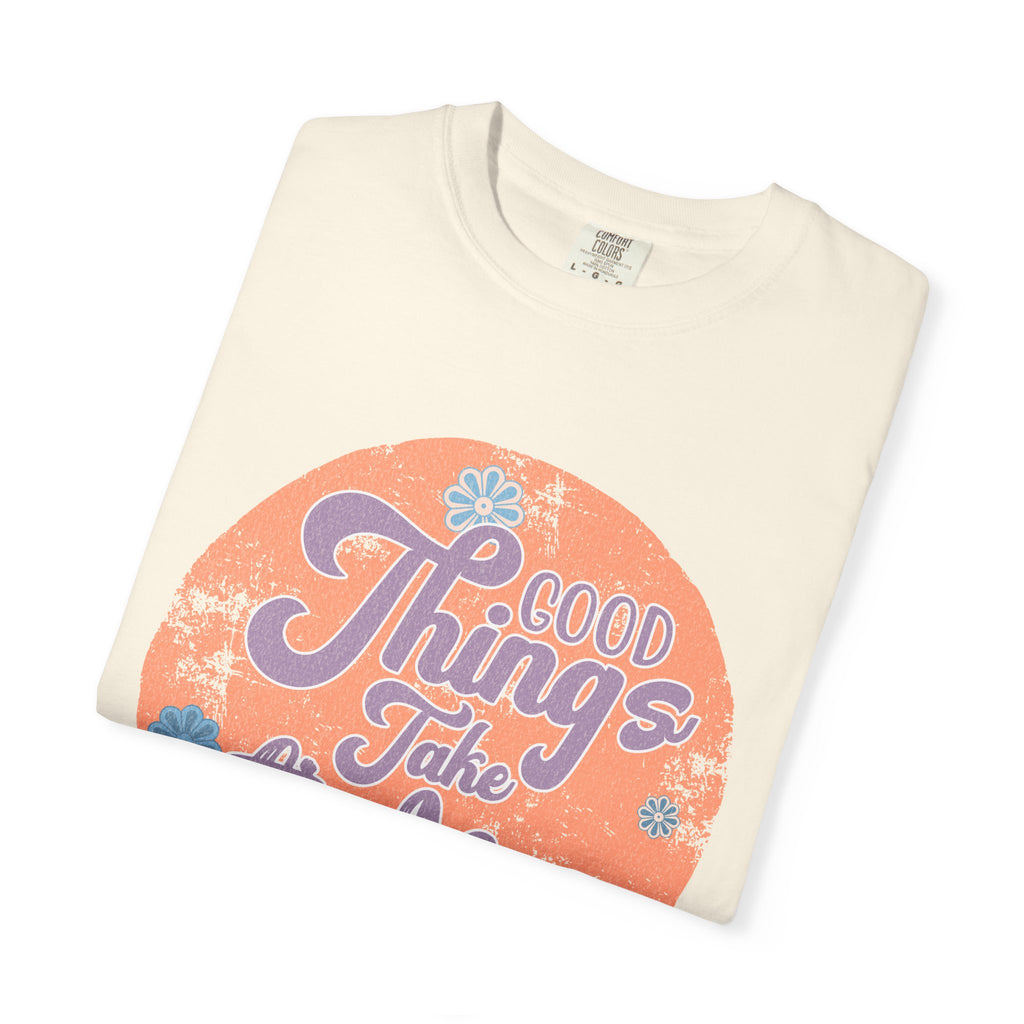 Good Things Take Time T-shirt | Textured Retro Script Circle Design