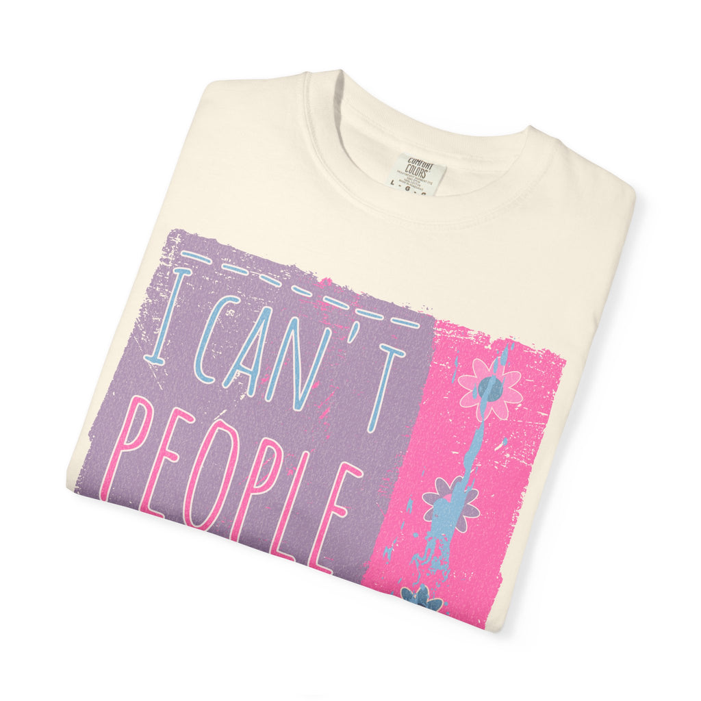 I Can't People Today Textured T-Shirt – Funny Introvert Graphic Tee