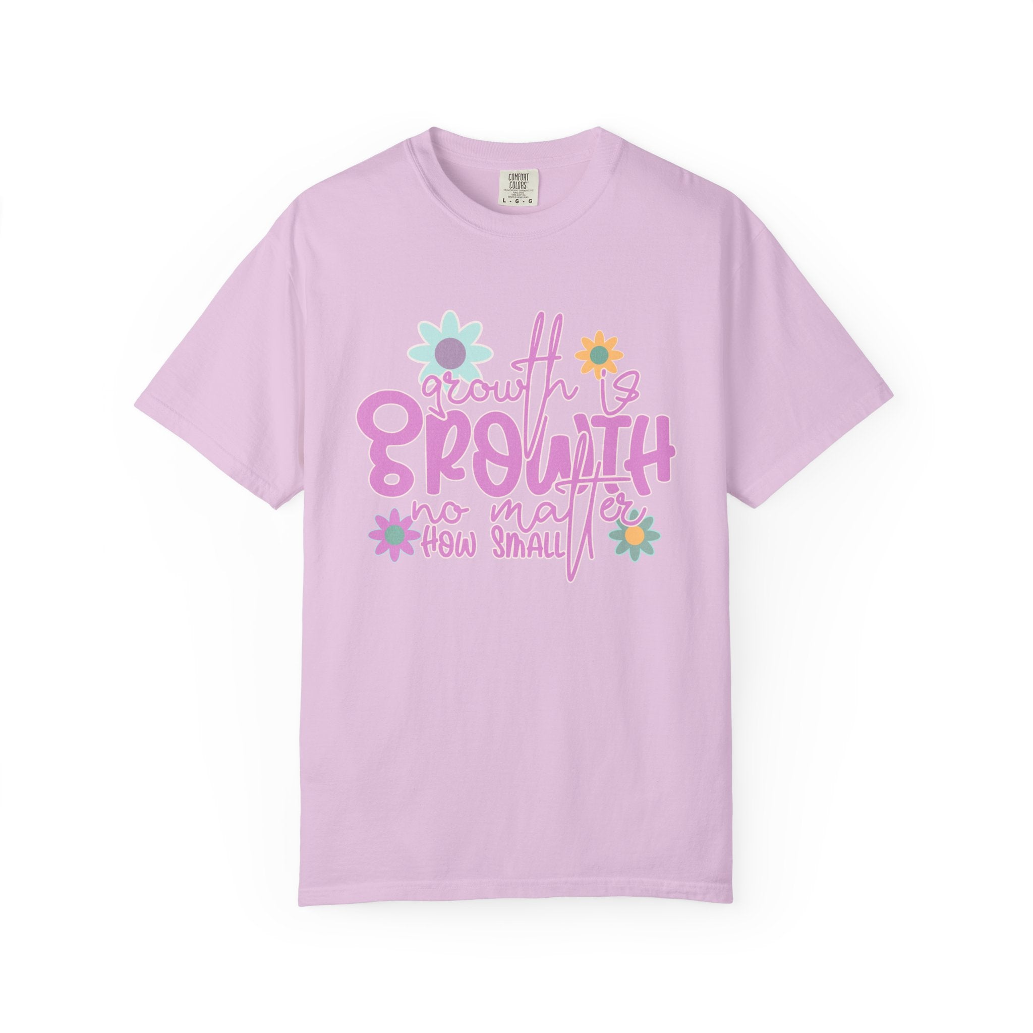 Textured Growth Is Growth T-Shirt — "Growth Is Growth No Matter How Small" Floral Tee