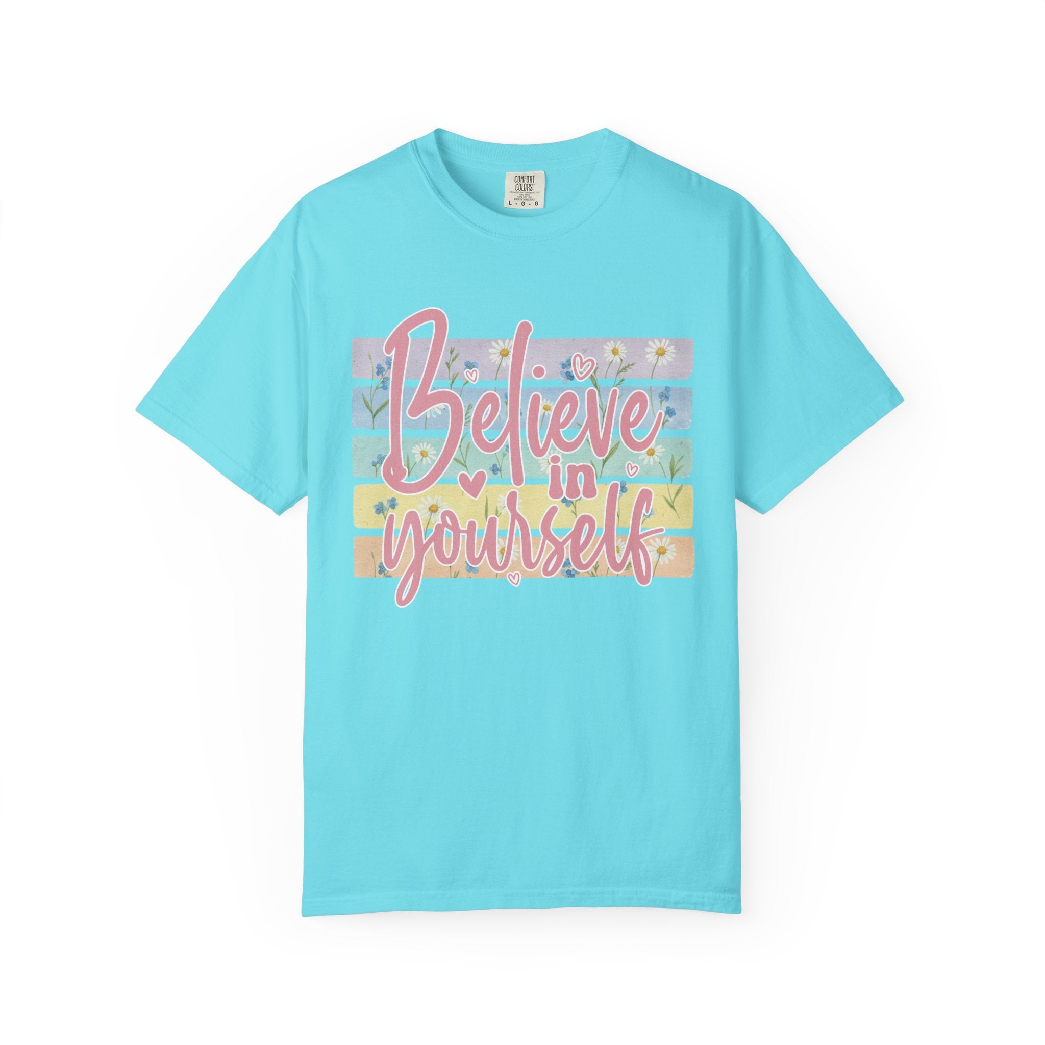 Textured Believe in Yourself T-Shirt — Pastel Floral Inspirational Tee