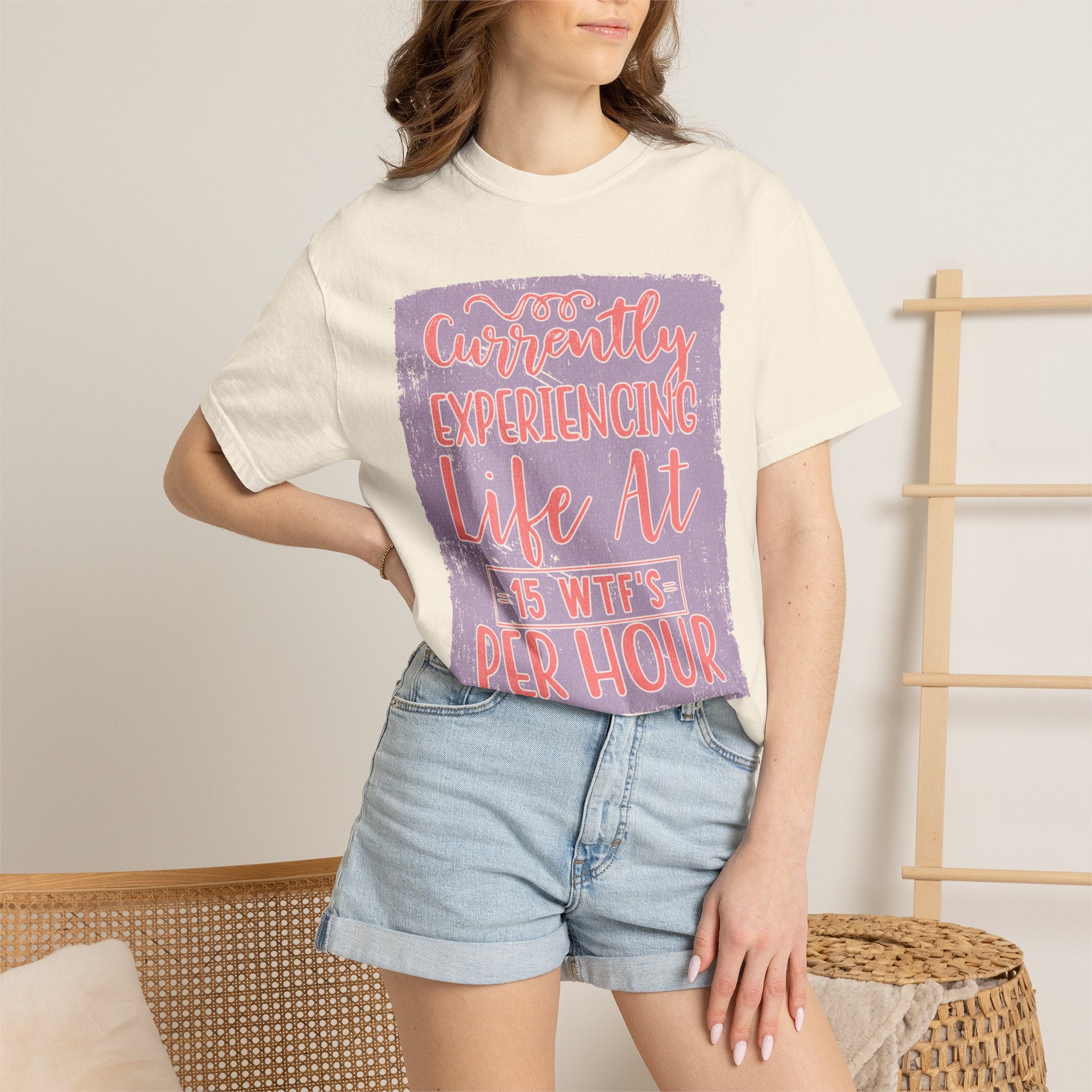 Textured T‑Shirt — “Currently Experiencing Life at 15 WTFs Per Hour” Funny Graphic Tee