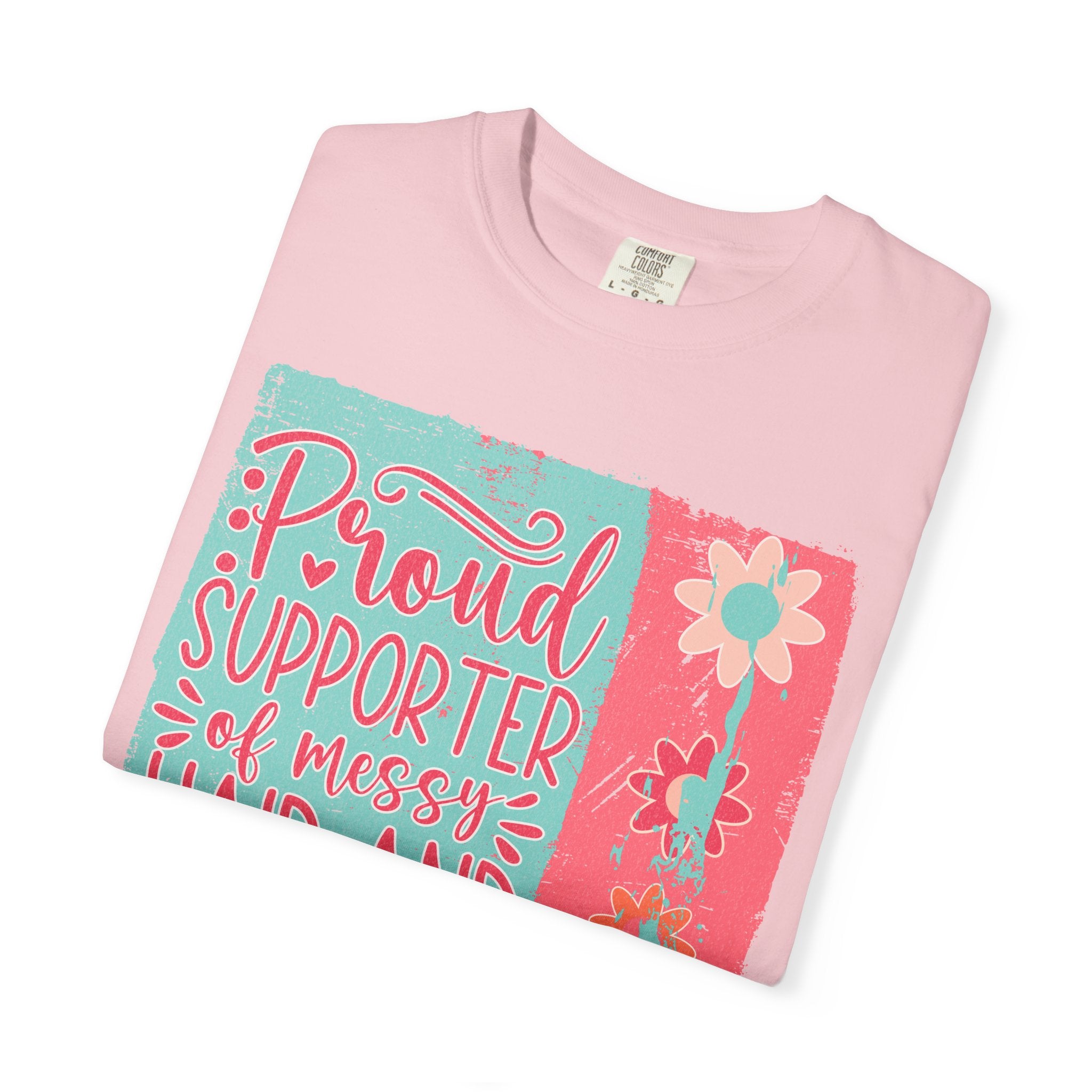 Textured T-Shirt — "Proud Supporter of Messy Hair and Sweatpants" Graphic Tee
