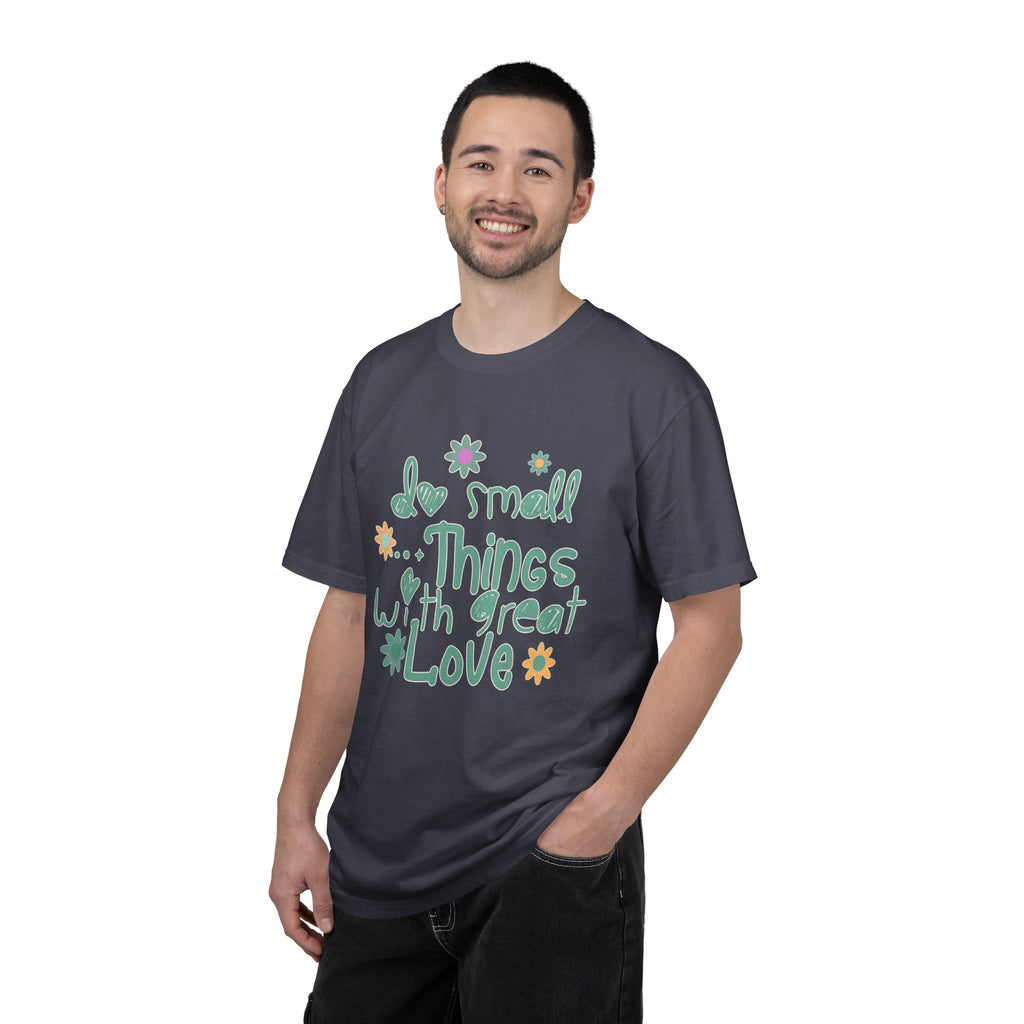 Textured T-Shirt — “Do Small Things With Great Love” Floral Inspirational Tee