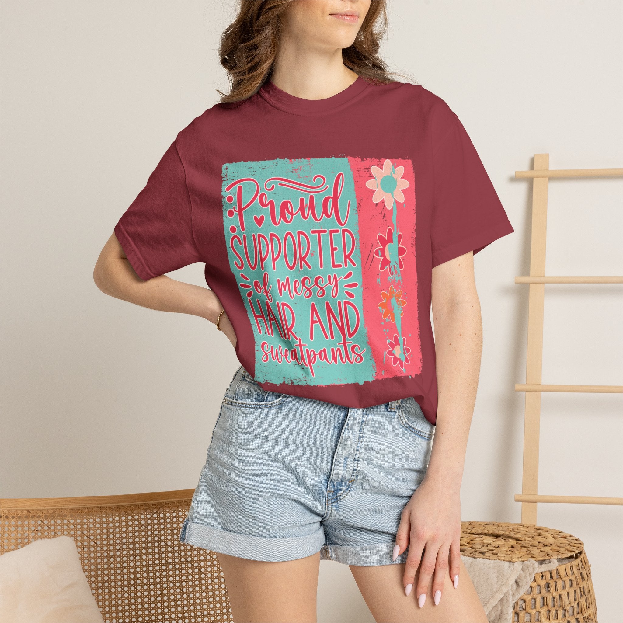 Textured T-Shirt — "Proud Supporter of Messy Hair and Sweatpants" Graphic Tee