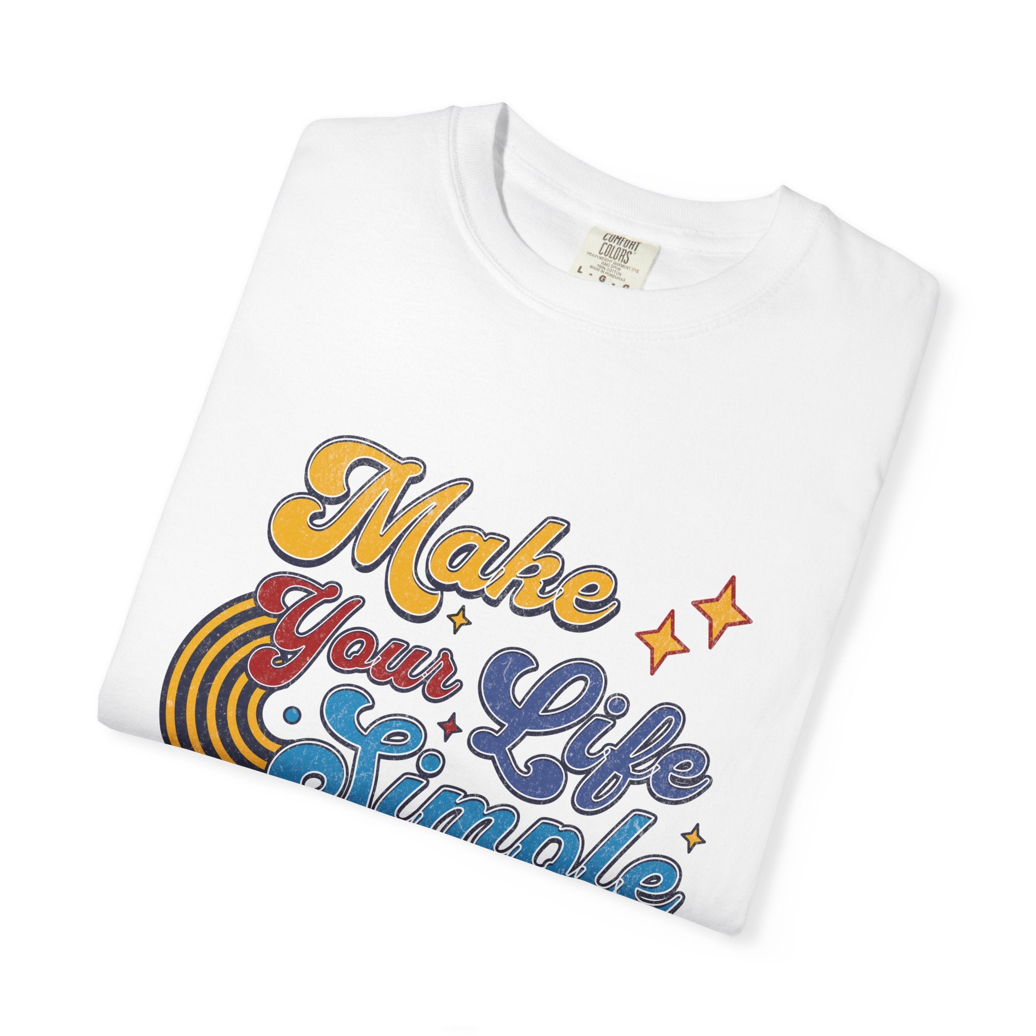 Make Your Life Simple T-Shirt |Textured Retro Script, Vintage Rainbow Stars