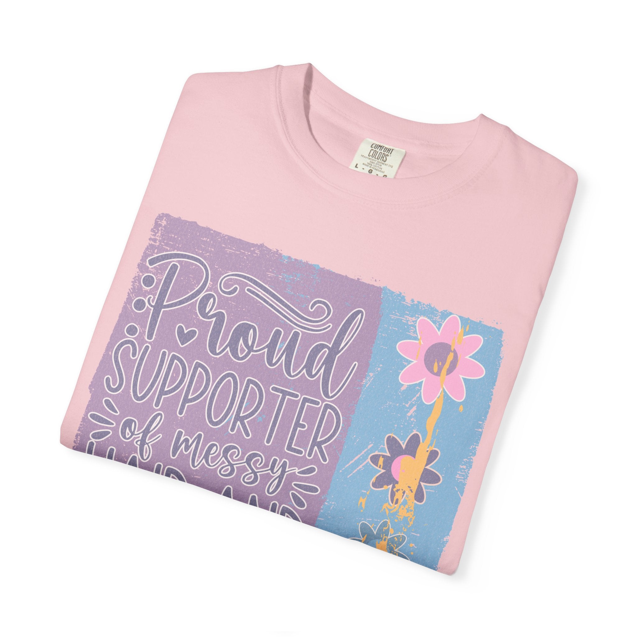 Textured T-Shirt — "Proud Supporter of Messy Hair and Sweatpants" Floral Graphic