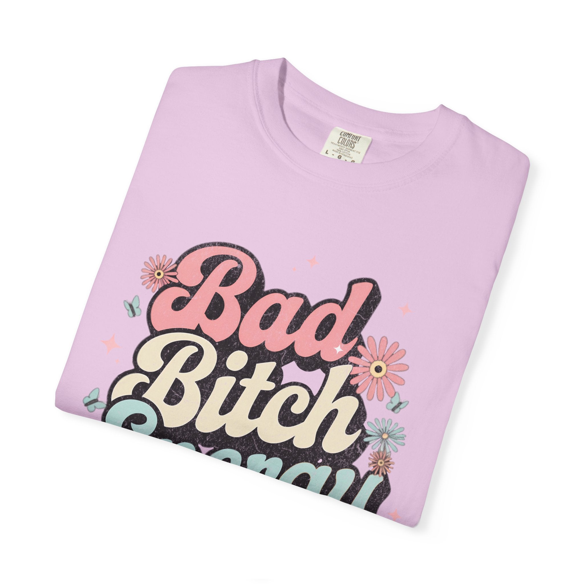 Bad Bitch Energy T-shirt |Textured Retro Script Floral Graphic