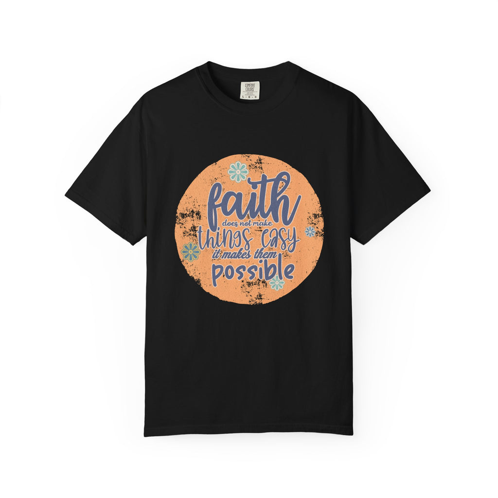 Faith Makes Things Possible T-shirt | Textured Inspirational Typography
