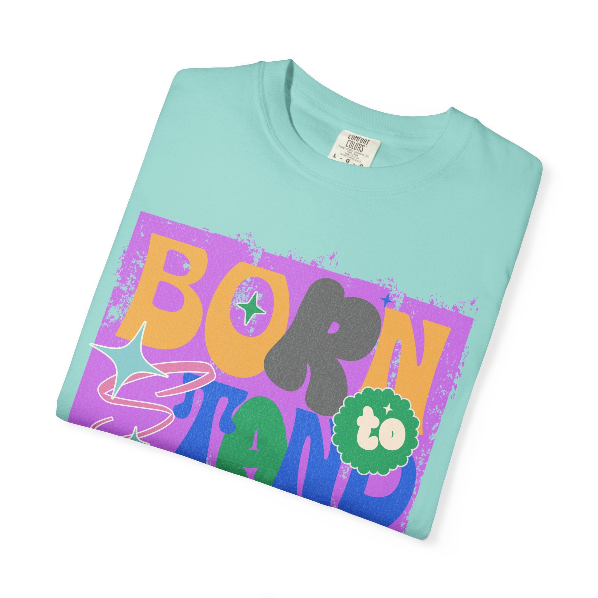 Born to Stand Out Graphic Textured T-Shirt