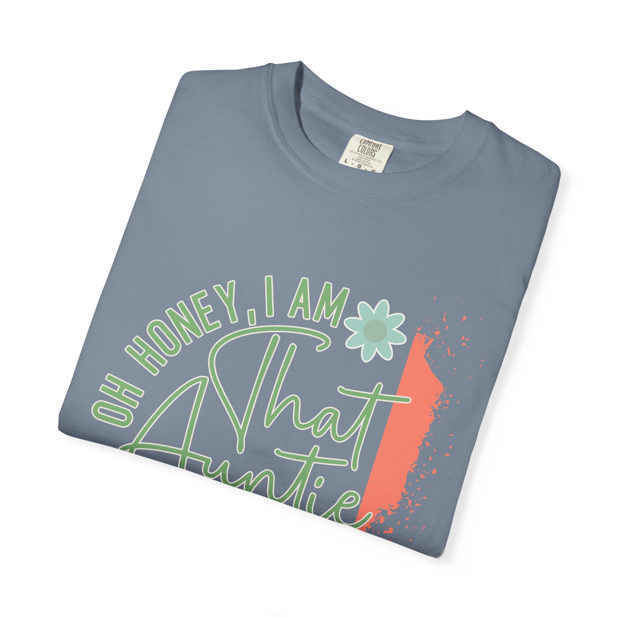 That Auntie Textured T-Shirt — "Oh Honey, I Am That Auntie" Graphic Tee