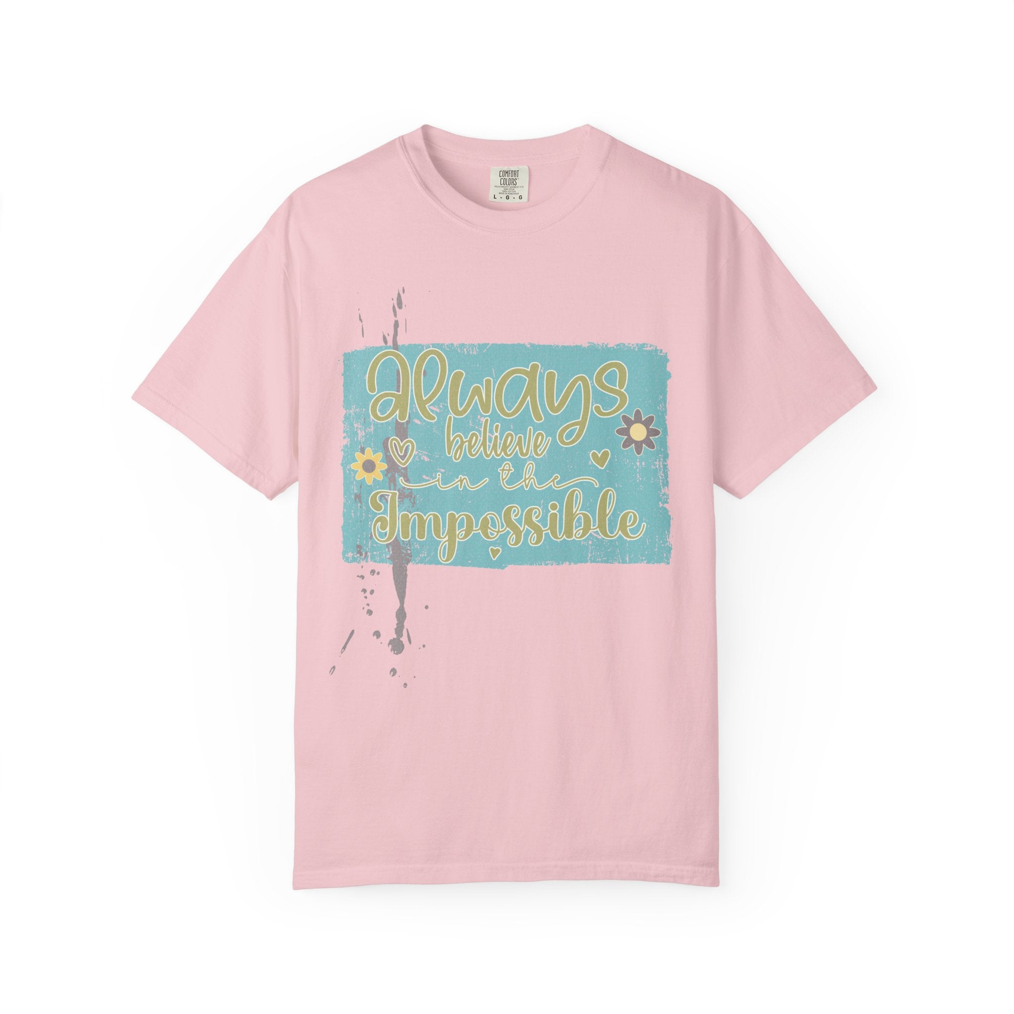 Textured T-Shirt — "Always Believe in the Impossible" Inspirational Graphic Tee