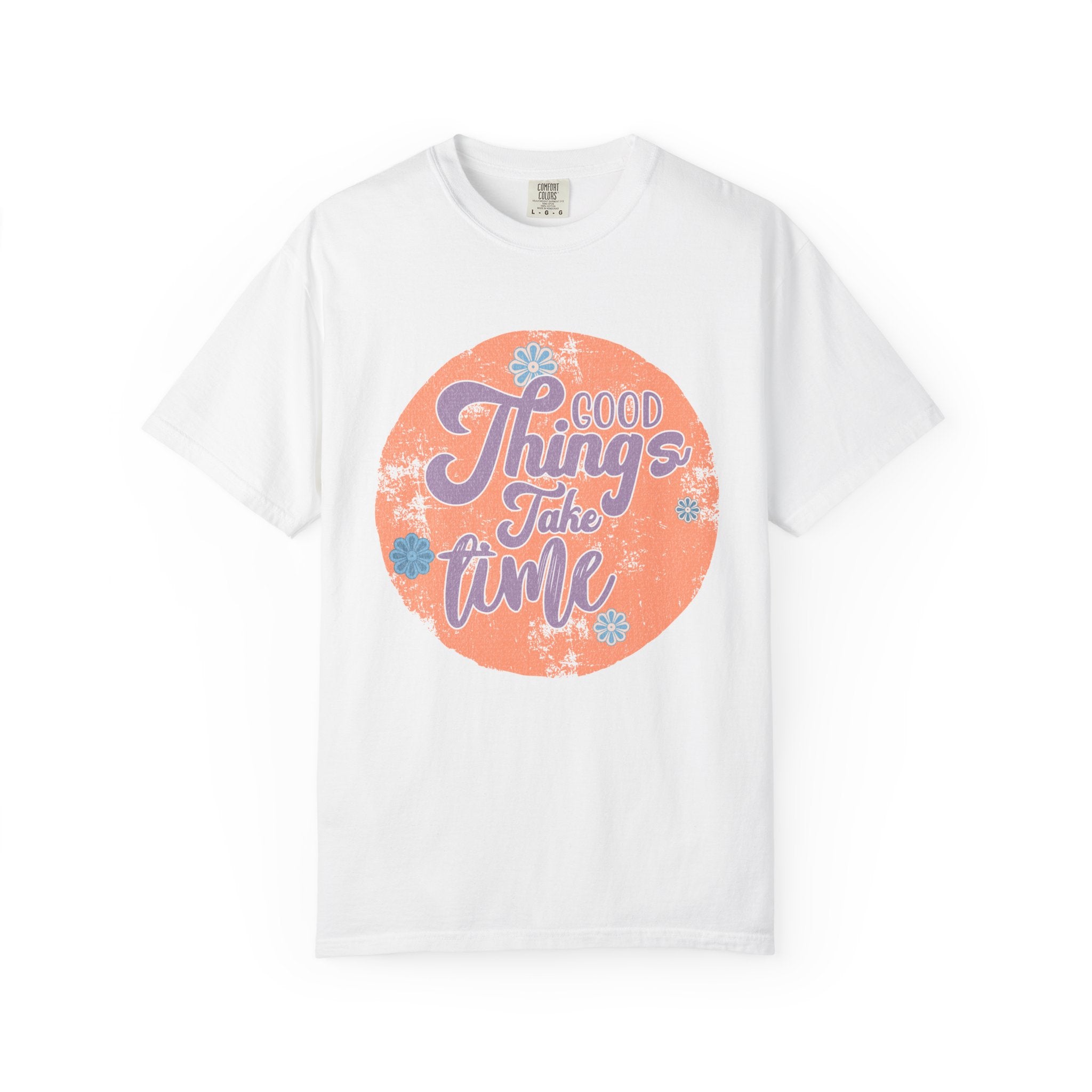 Good Things Take Time T-shirt | Textured Retro Script Circle Design