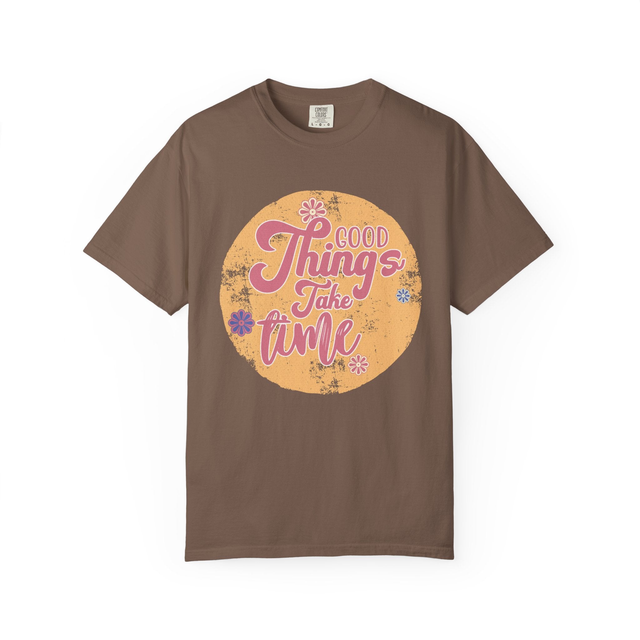 Good Things Take Time T-Shirt | Textured Retro Script Floral Graphic