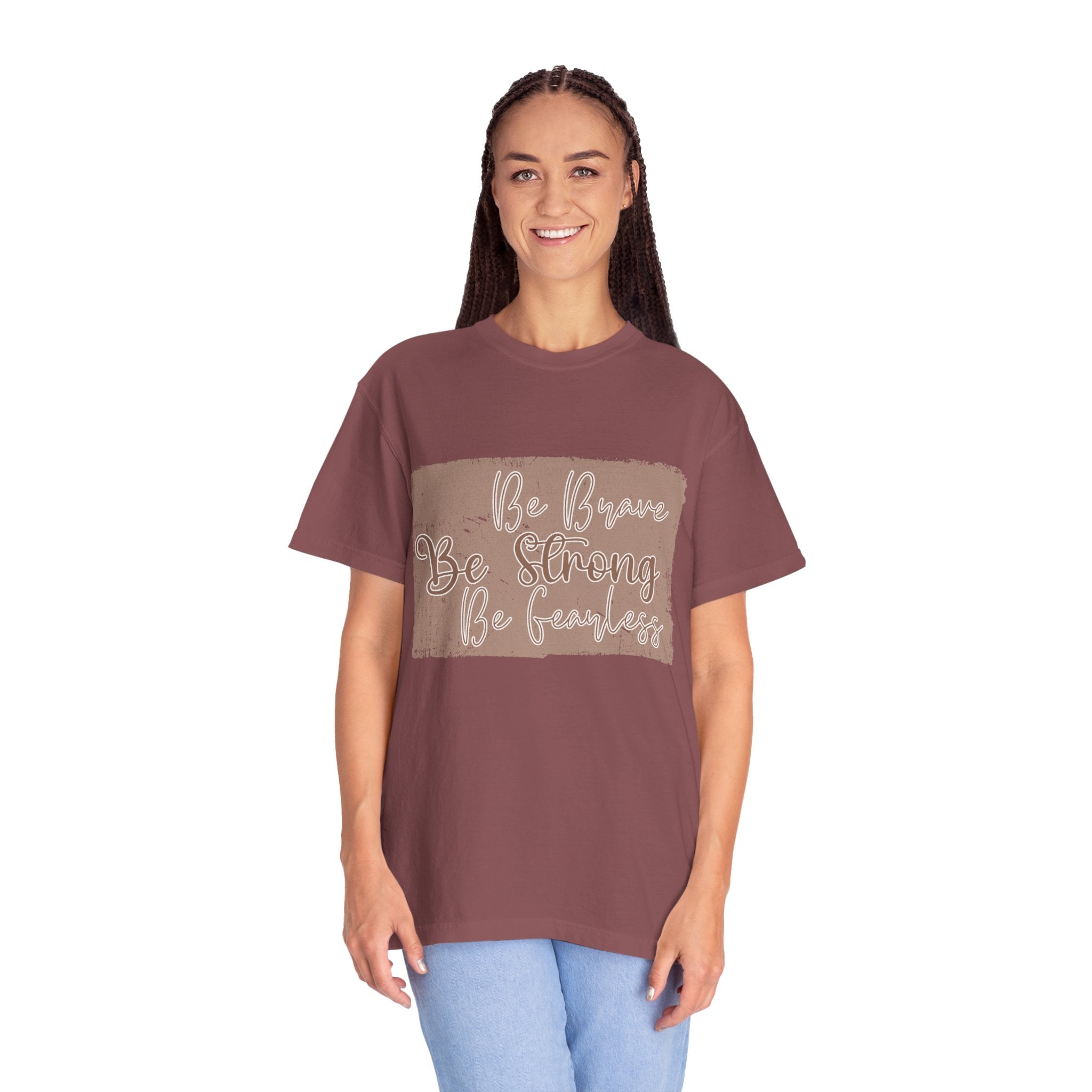 Be Brave Be Strong Be Fearless T-Shirt |Textured Inspirational Tee