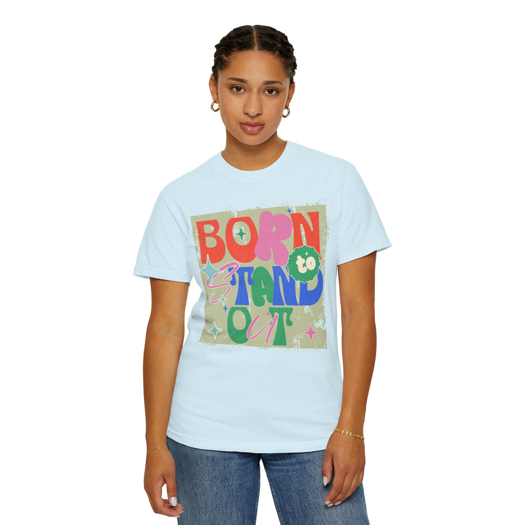 Born to Stand Out Graphic Textured T-Shirt