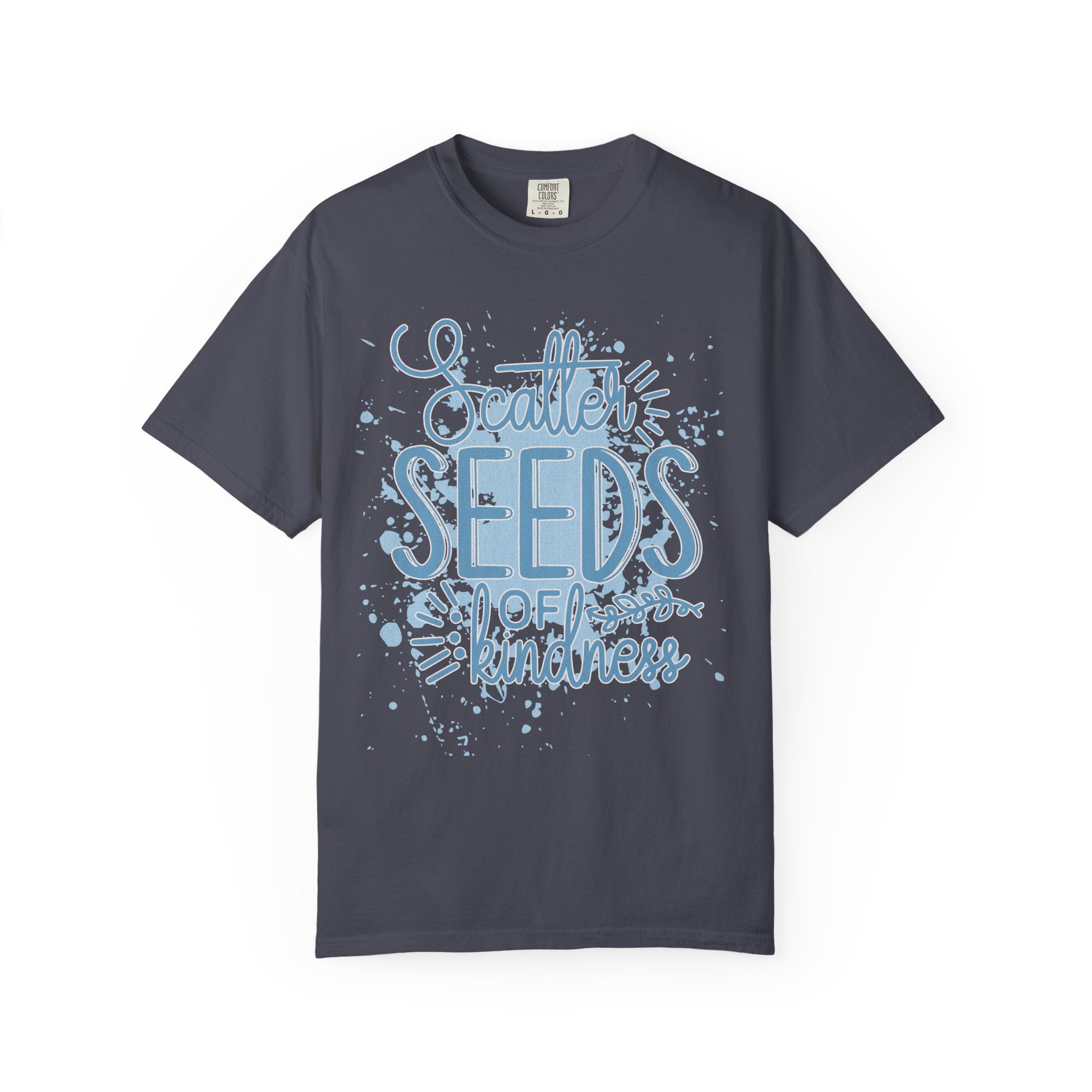 Texturerd T-Shirt • Scatter Seeds of Kindness Inspirational Graphic Tee