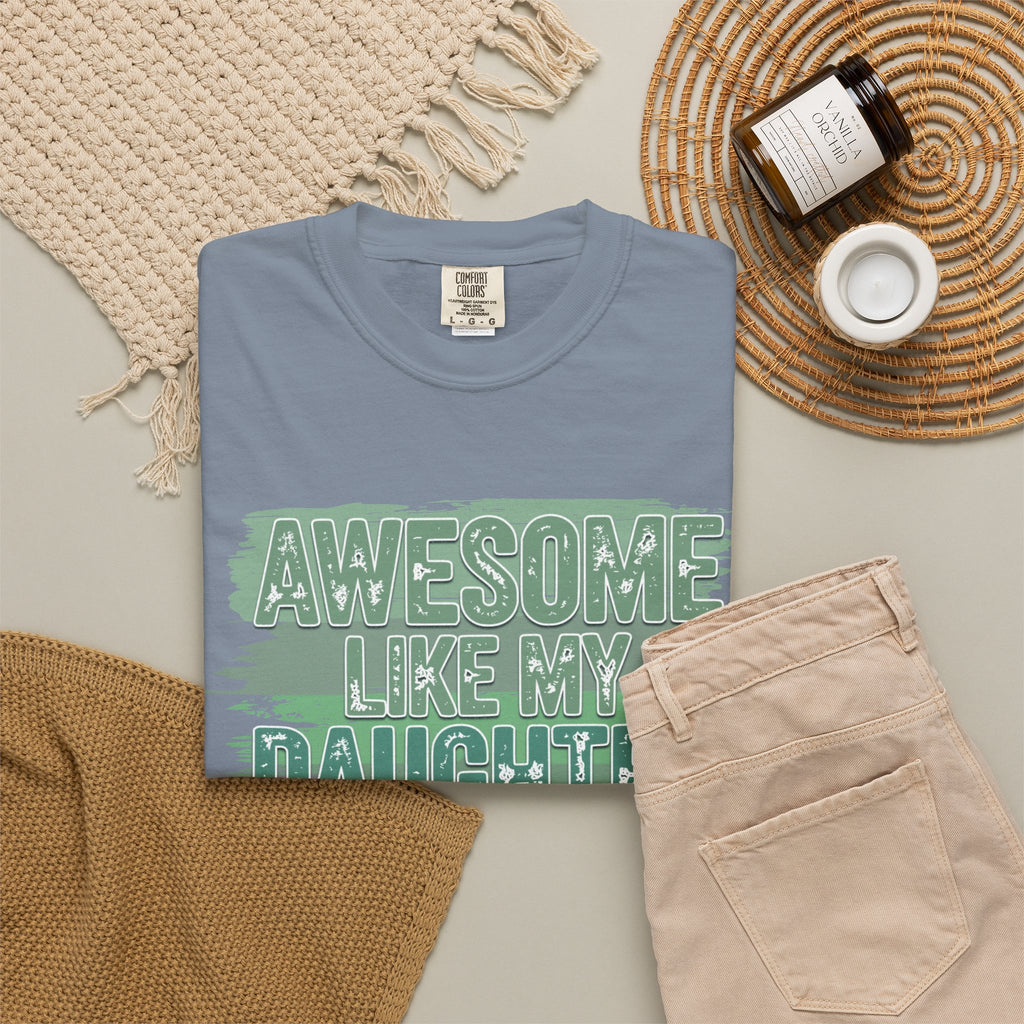 Textured Awesome Like My Daughter T-Shirt