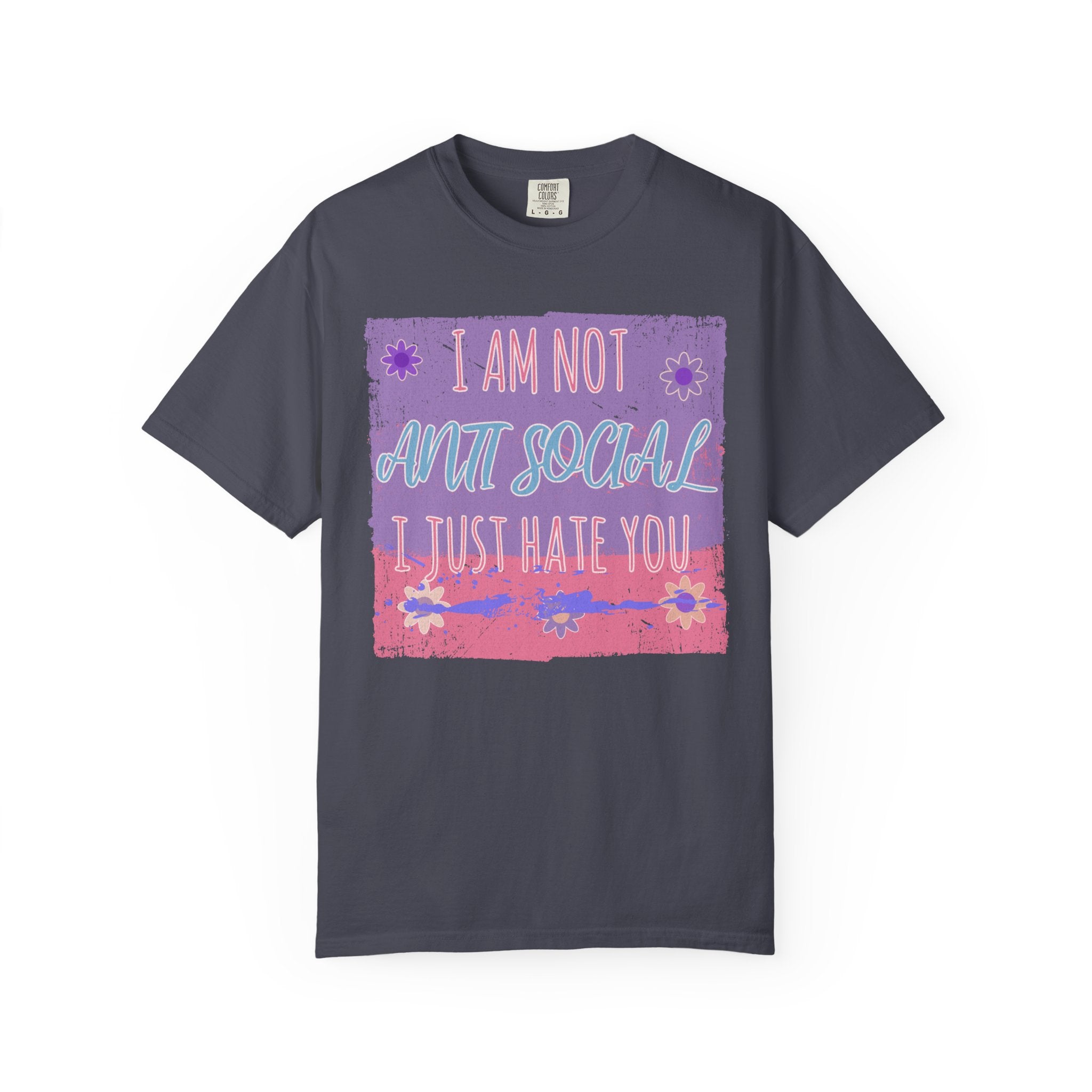I Am Not Anti-Social I Just Hate You Textured T-Shirt