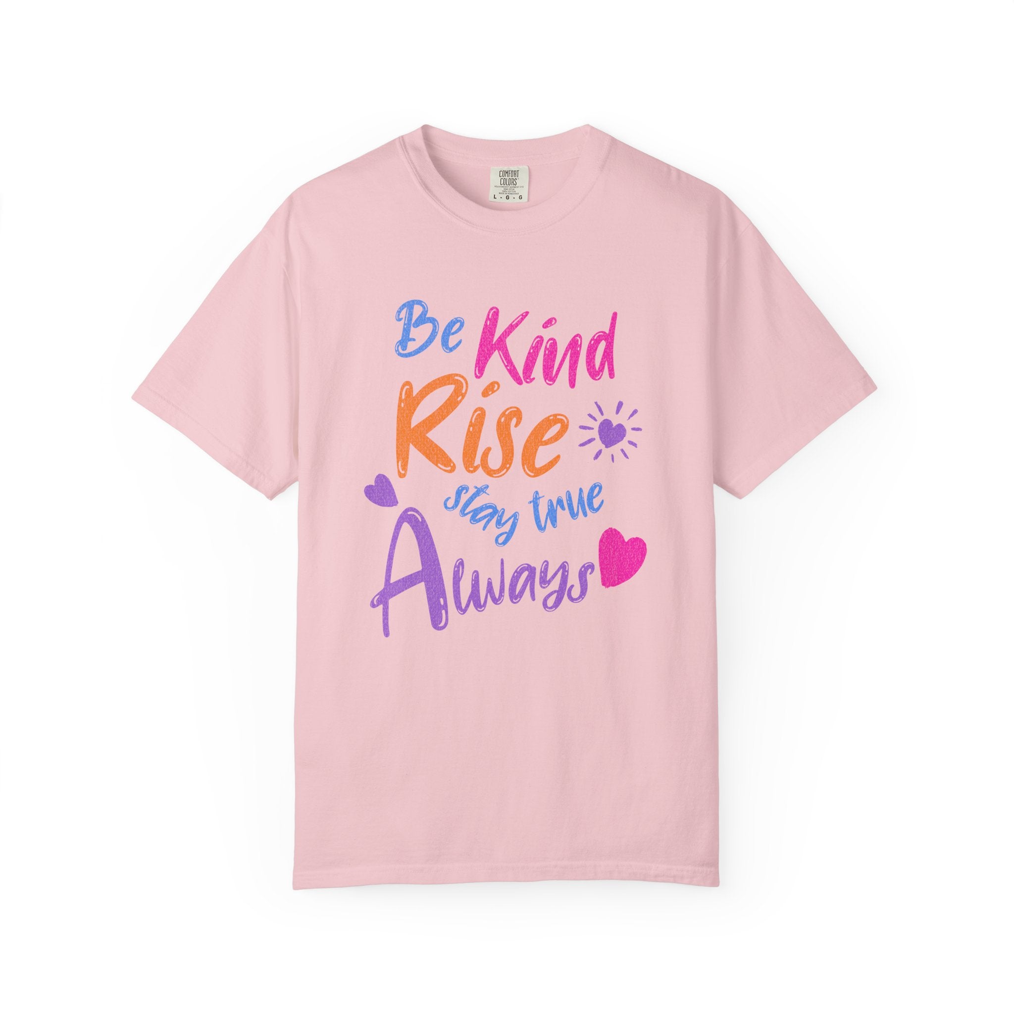 Textured Be Kind Rise Always T-Shirt — Inspirational Positive Message Tee