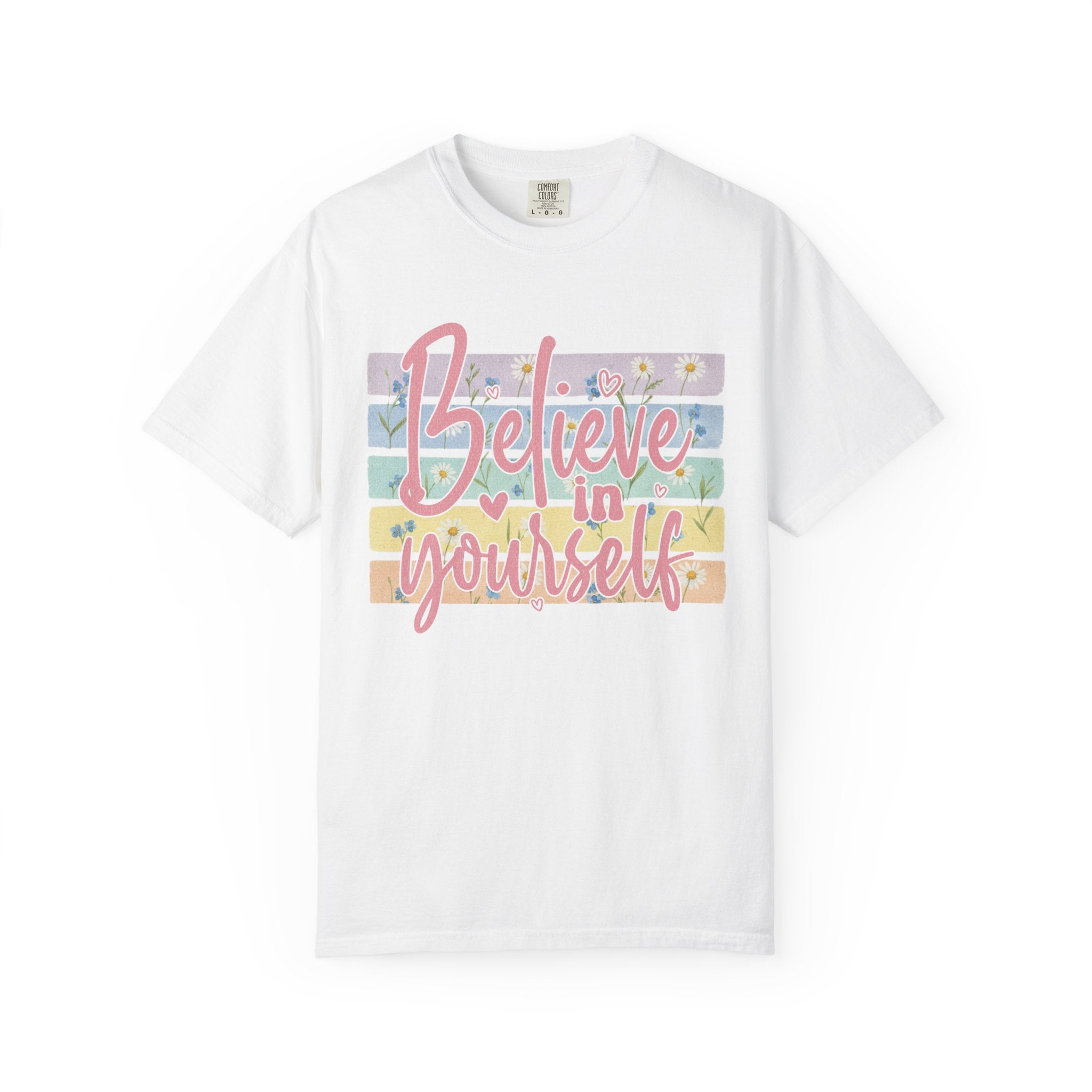 Textured Believe in Yourself T-Shirt — Pastel Floral Inspirational Tee
