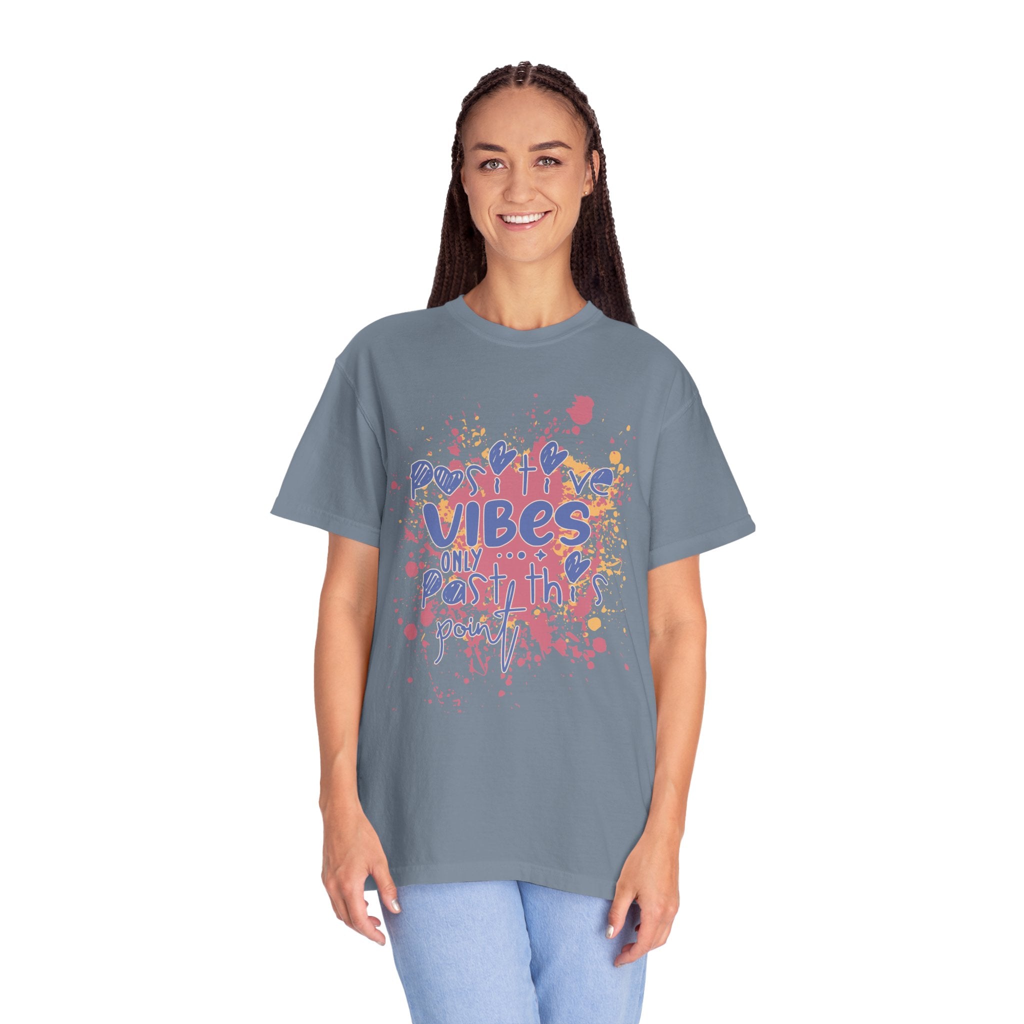 Positive Vibes T-Shirt — Colorful Splatter Typography Tee