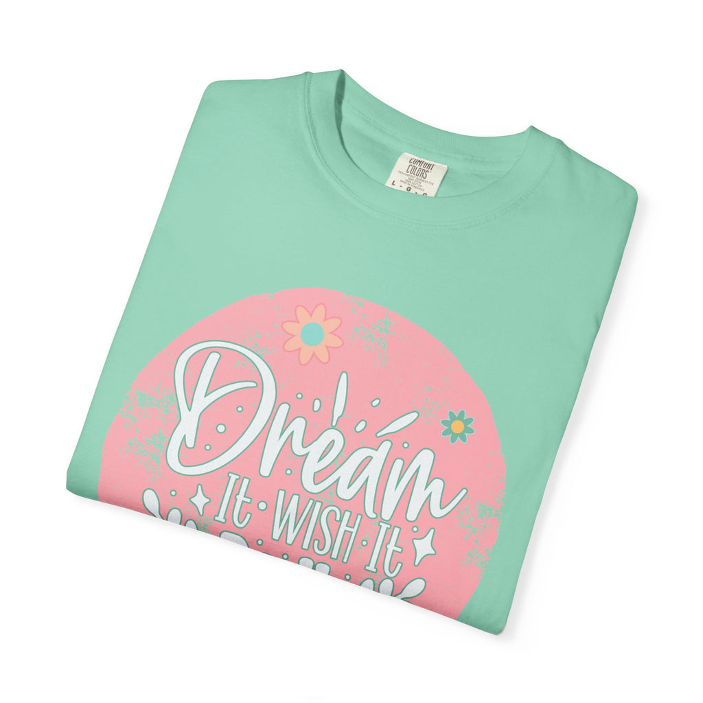 Textured T-Shirt — "Dream It, Wish It, Do It" Pink Floral Motivational Tee