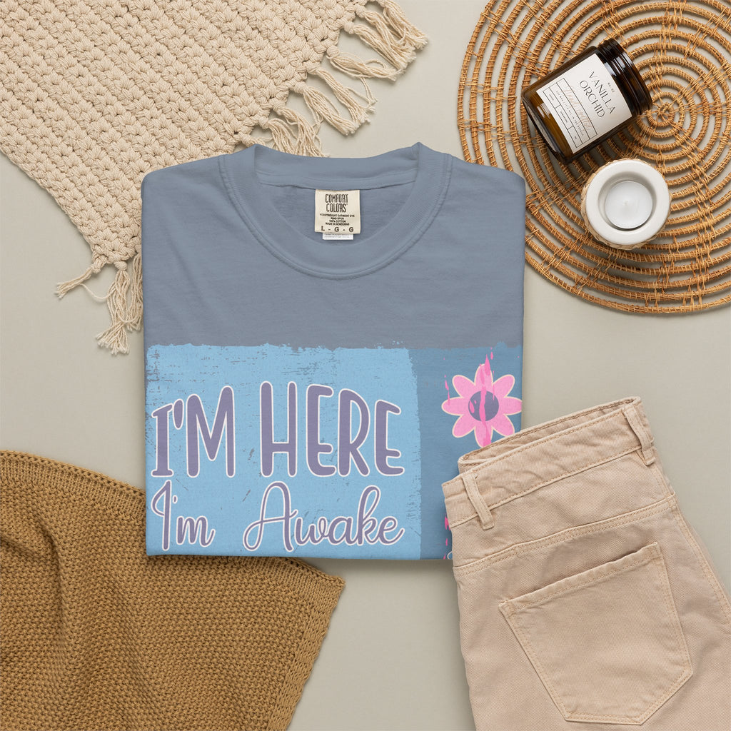 I’m Here, I’m Awake Don’t Push It Textured T-Shirt