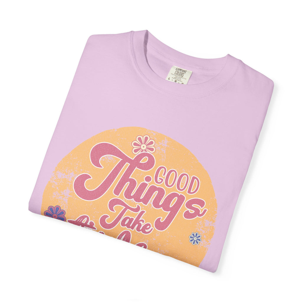 Good Things Take Time T-Shirt | Textured Retro Script Floral Graphic