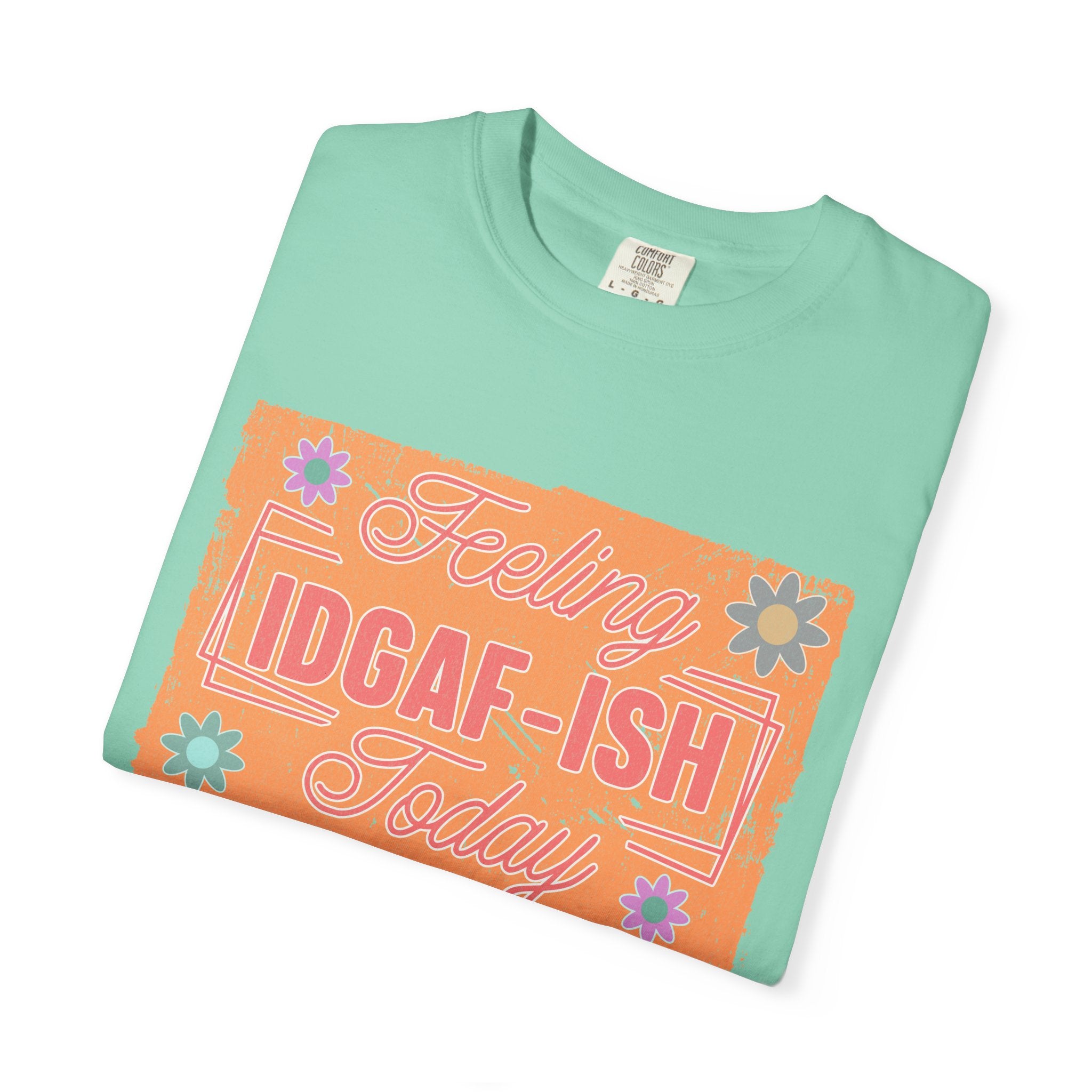 Textured IDGAF-ish Feeling T-Shirt — Retro Floral Graphic Tee