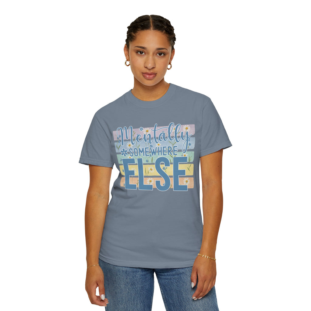 Textured Mentally Somewhere Else T-Shirt — Relaxed Beachy Vibes Graphic Tee