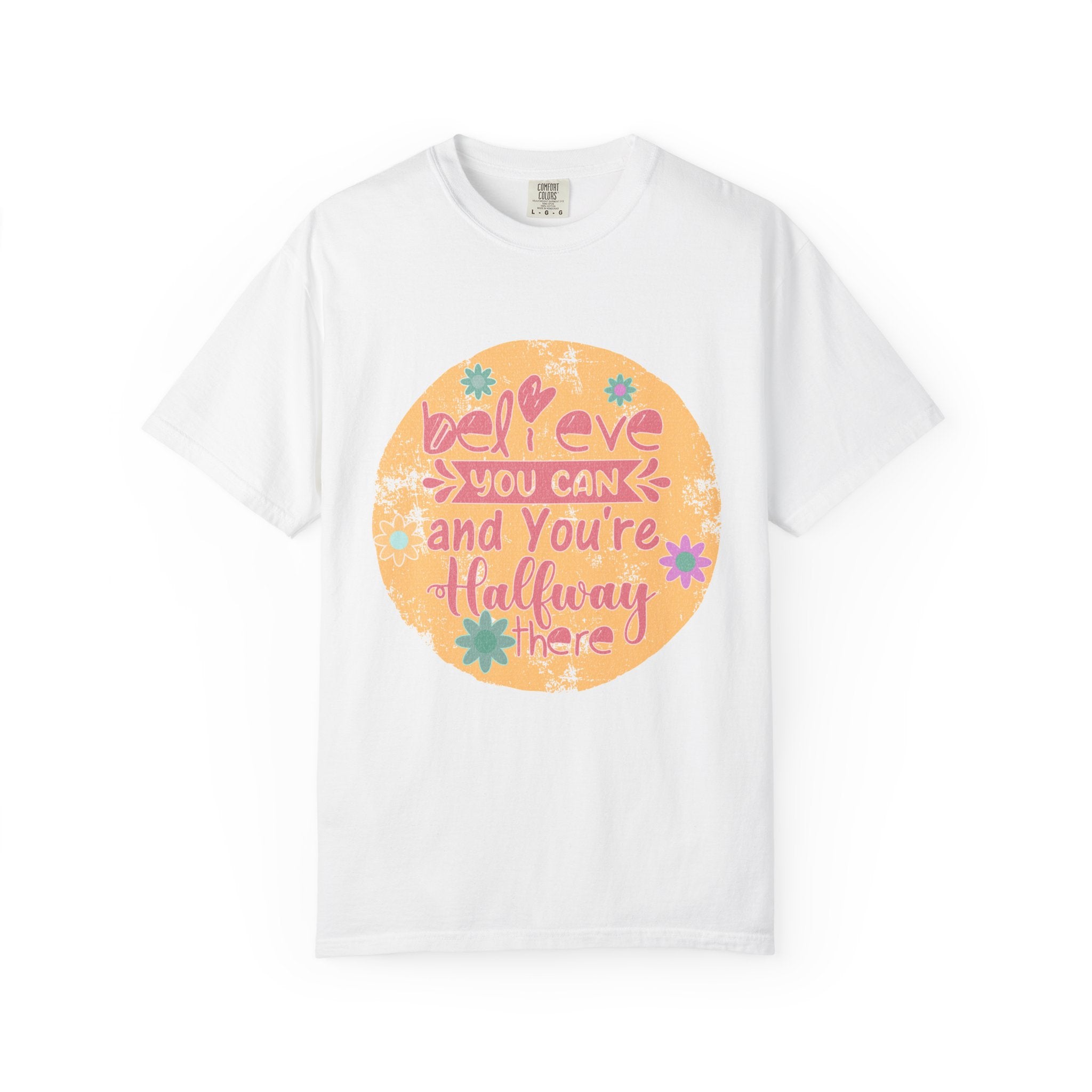 Textured Believe You Can Tee — "Believe You Can and You're Halfway There" Inspirational T‑Shirt