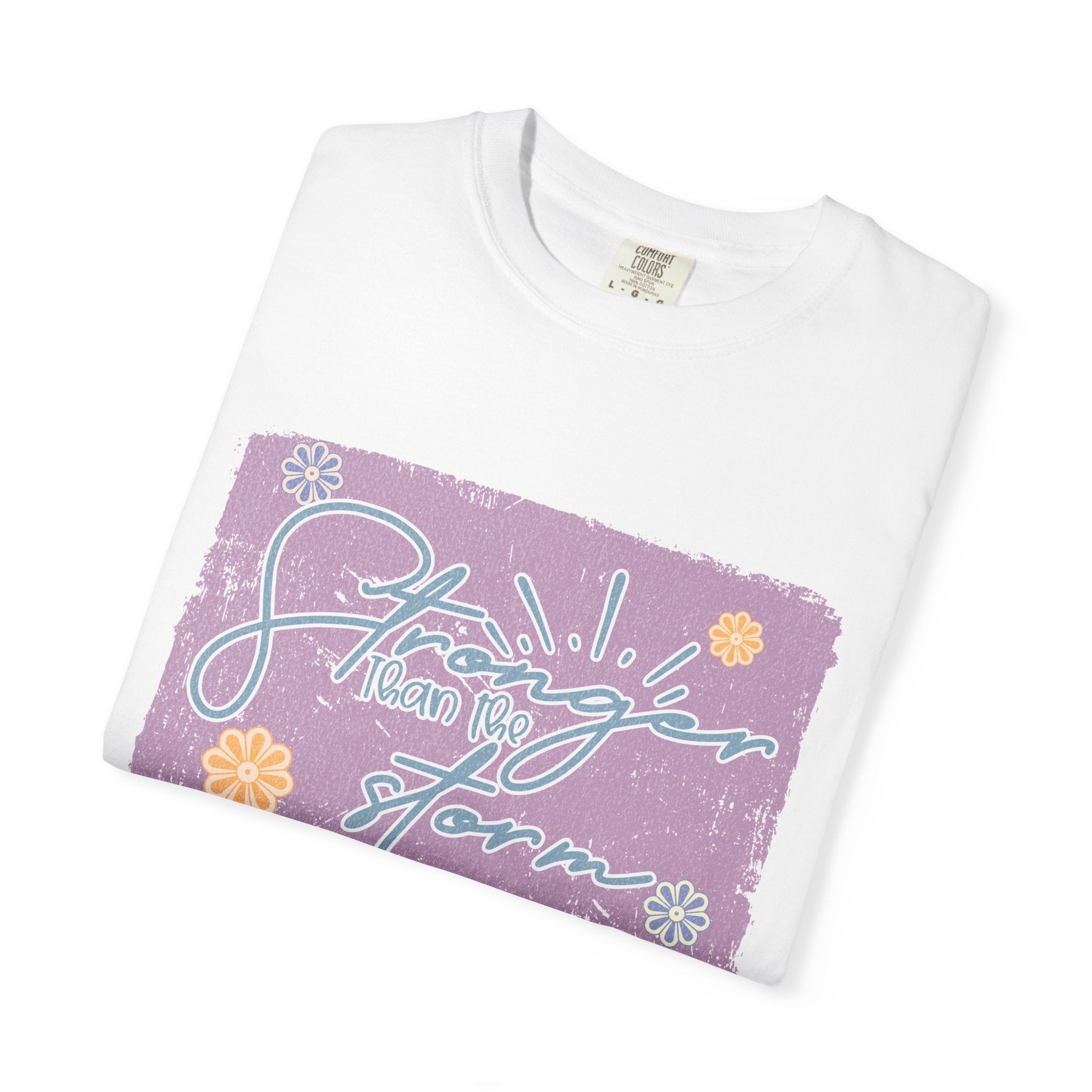 Stronger Than The Storm T-shirt |Textured Floral Script Graphic
