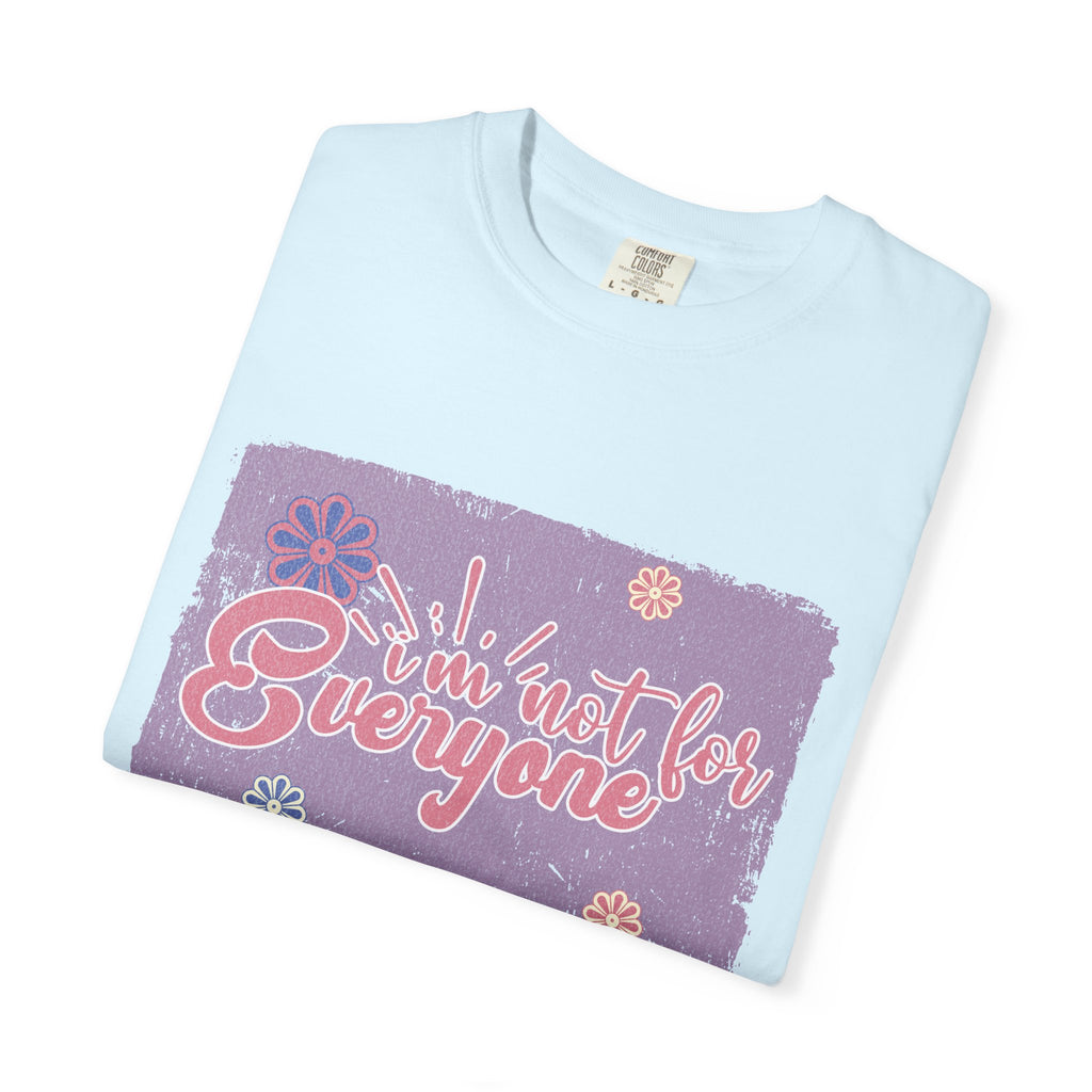 I'm Not For Everyone T-shirt |Textured Floral Retro Script Design